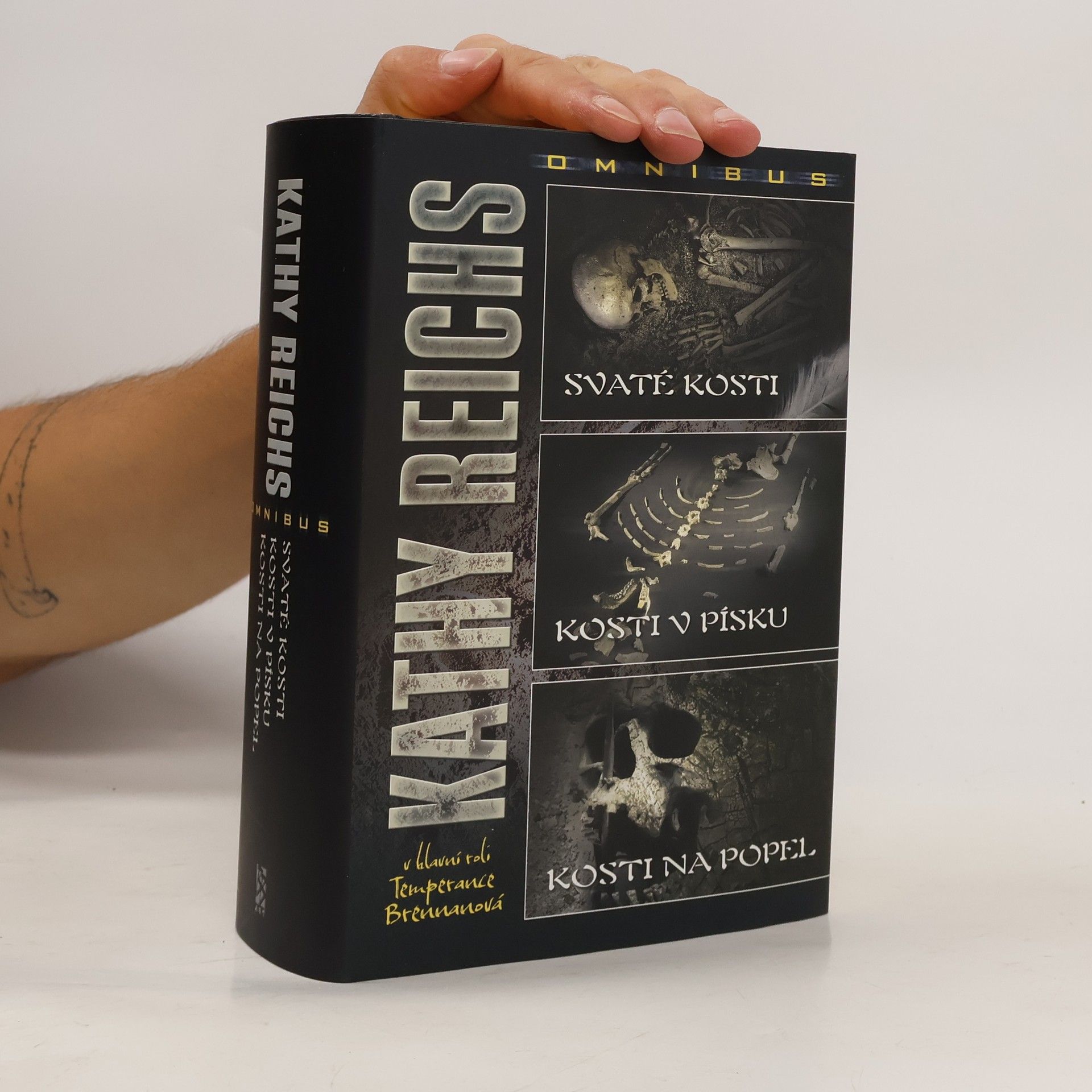Kathy Reichs Svaté kosti. Kosti v písku. Kosti na popel. Omnibus