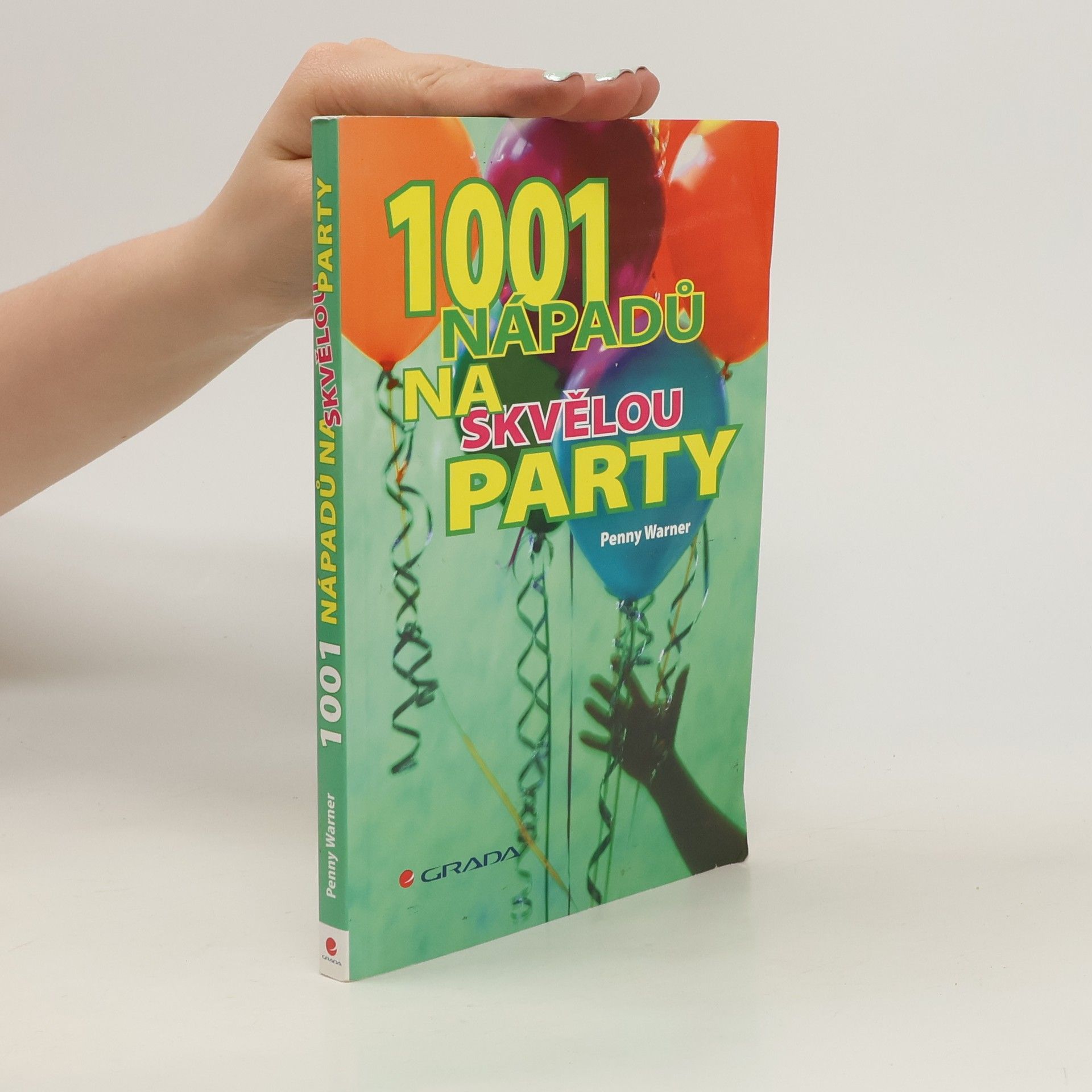 Penny Warner 1001 nápadů na skvělou party