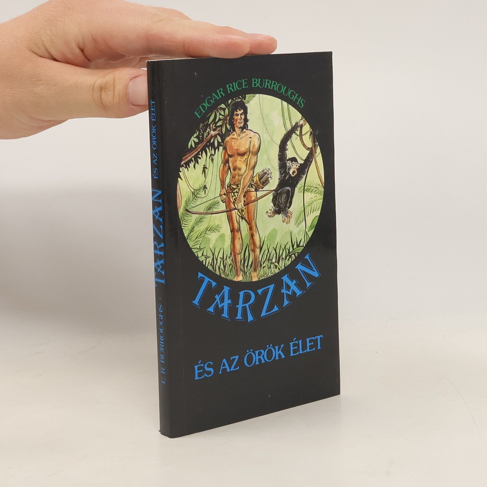 Edgar Rice Burroughs Tarzan és az örök élet