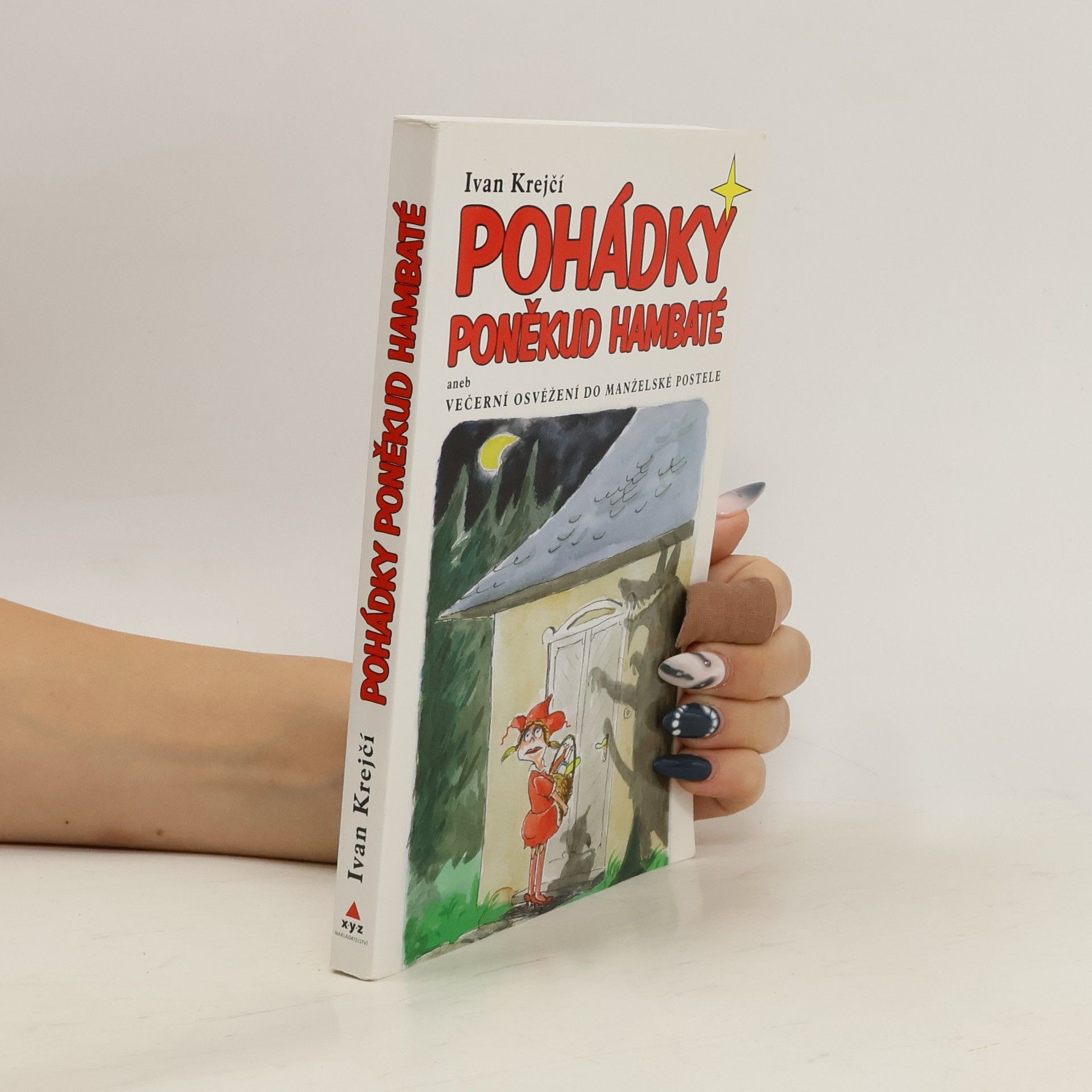Ivan Krejčí Pohádky poněkud hambaté, aneb, Večerní osvěžení do manželské postele