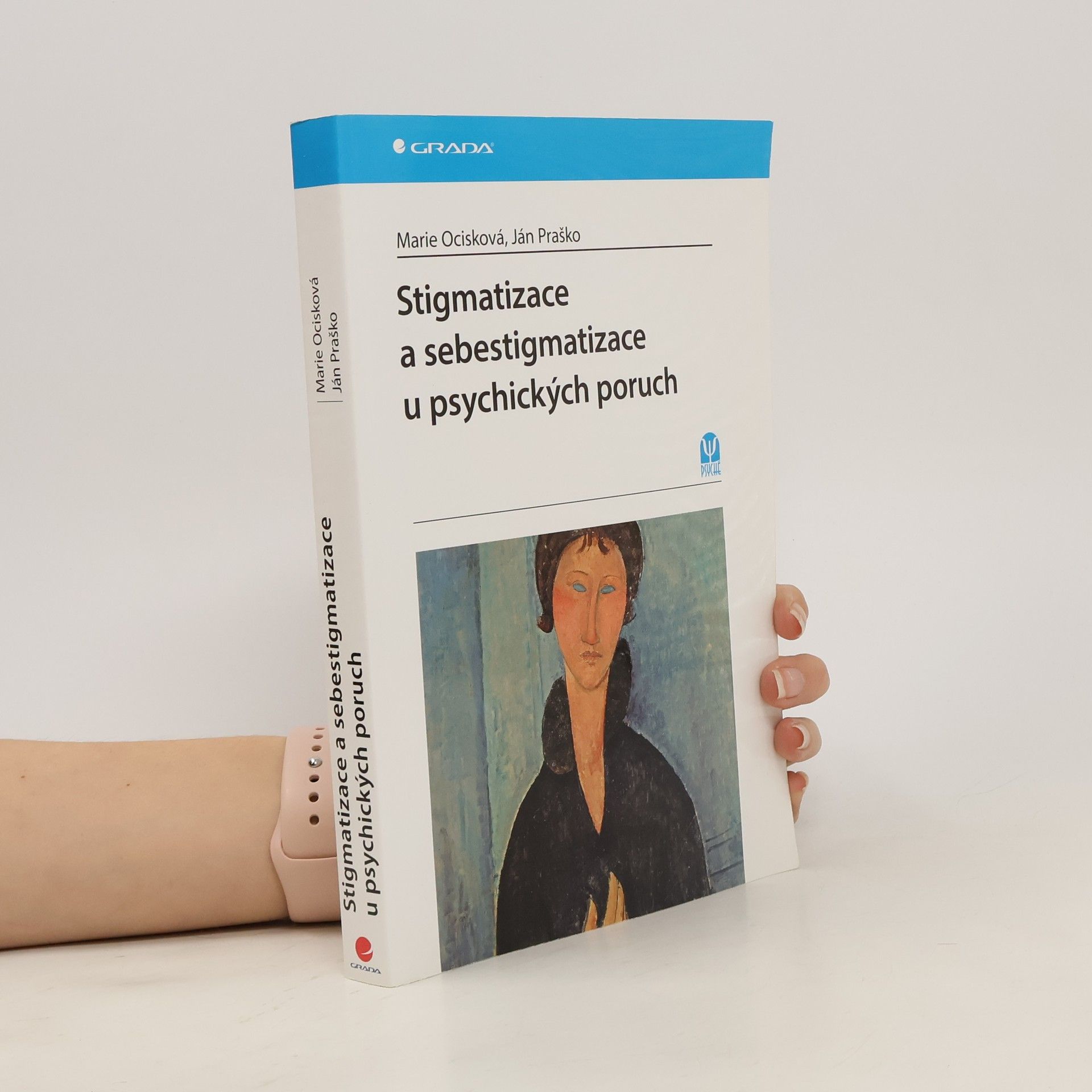 Ján Praško Stigmatizace a sebestigmatizace u psychických poruch