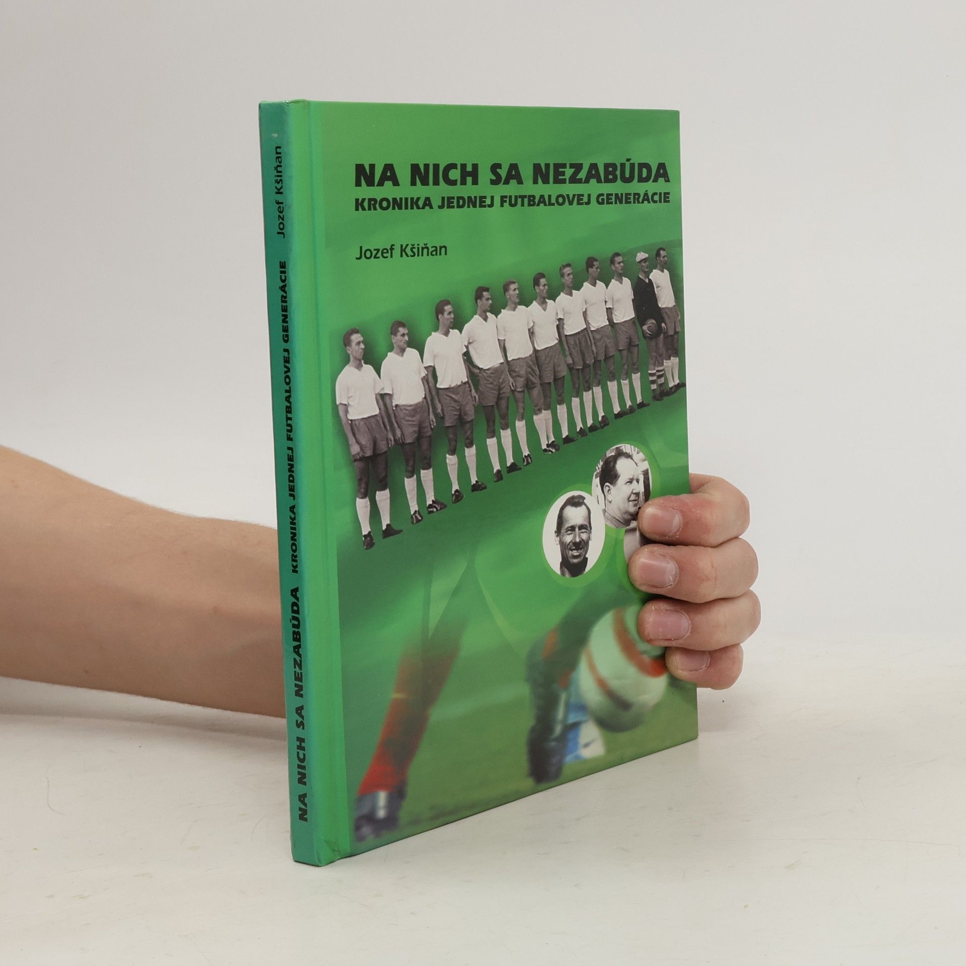 Jozef Kšiňan Na nich sa nezabúda