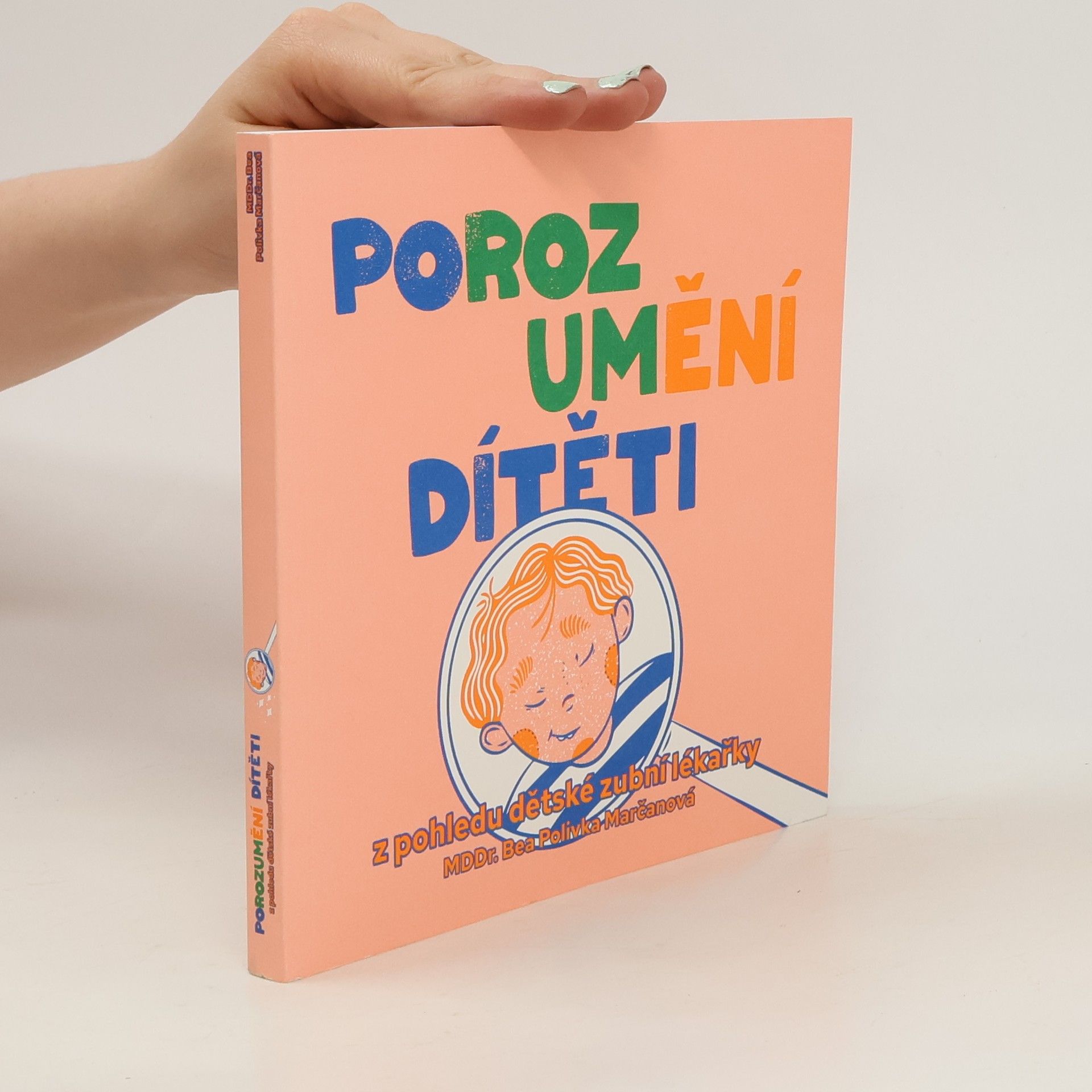 Bea Polivka Marčanová Porozumění dítěti z pohledu dětské zubní lékařky