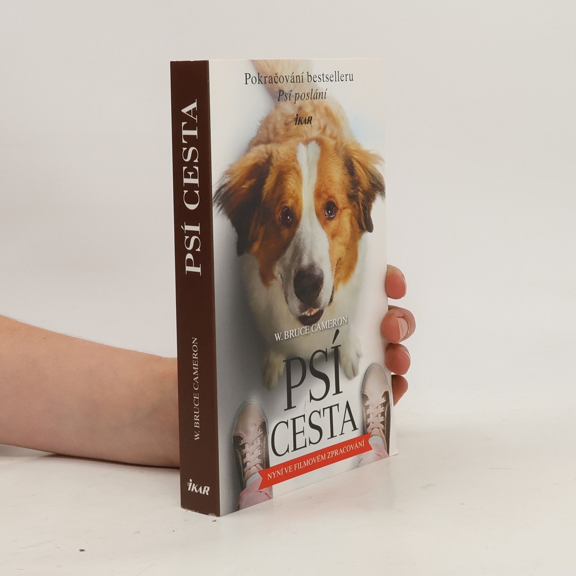 W. Bruce Cameron Psí cesta. Román pro všechny psy a jejich páníčky. Psí poslání 2