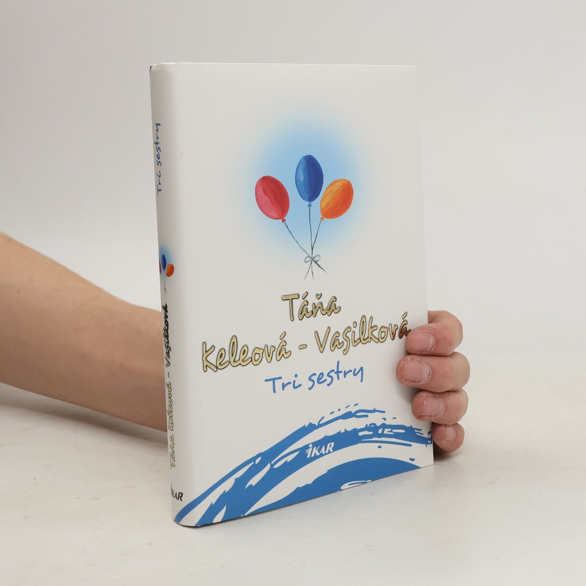 Táňa Keleová-Vasilková Tri sestry