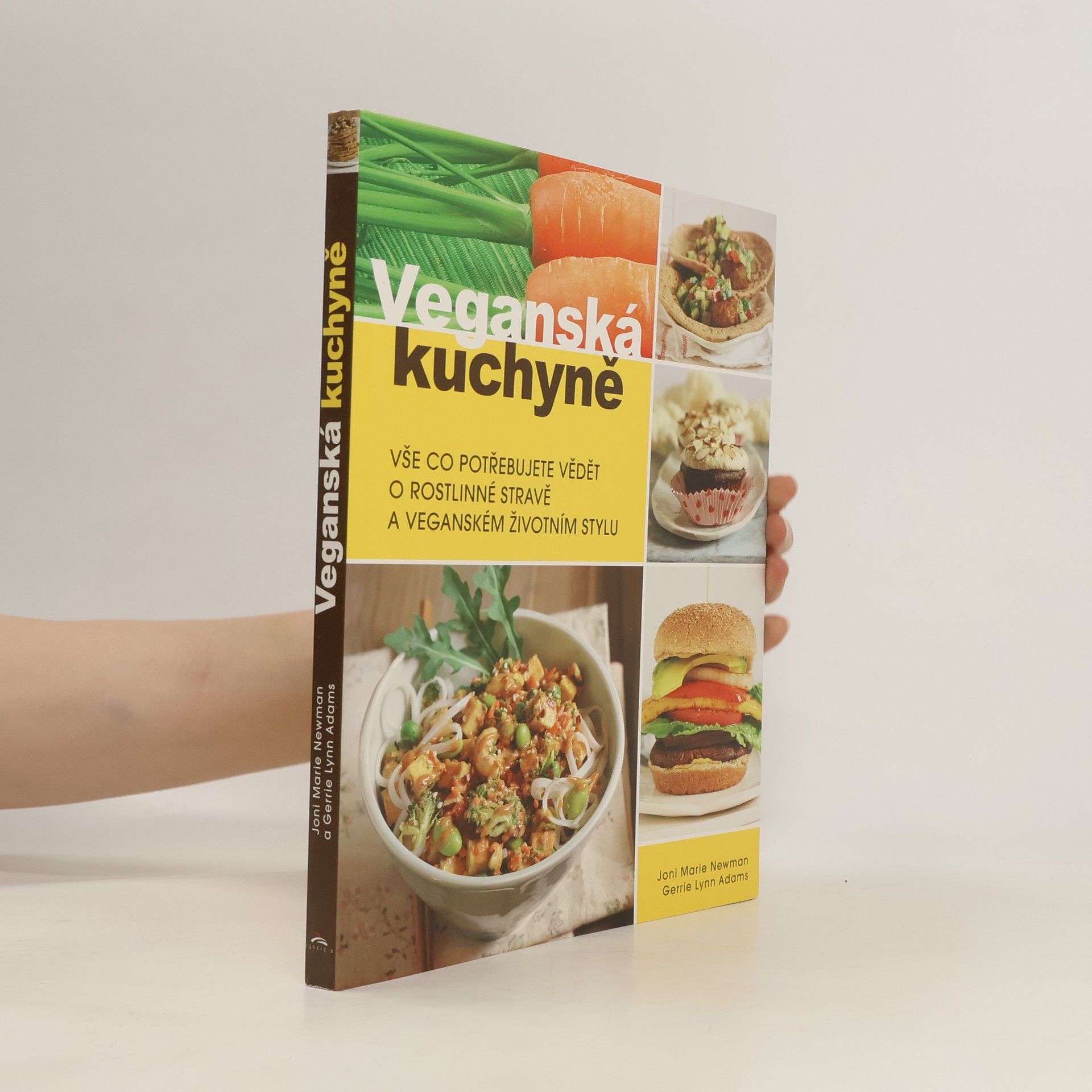 Joni Marie Newman Veganská kuchyně : vše co potřebujete vědět o rostlinné stravě a veganském životním stylu