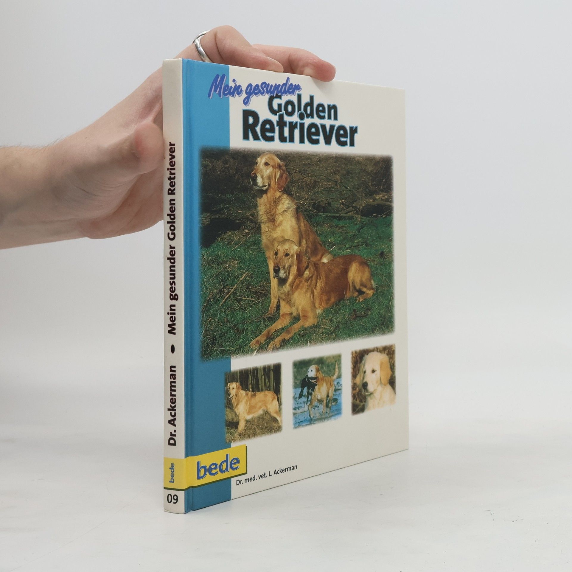 Lowell Ackerman Mein gesunder Golden Retriever
