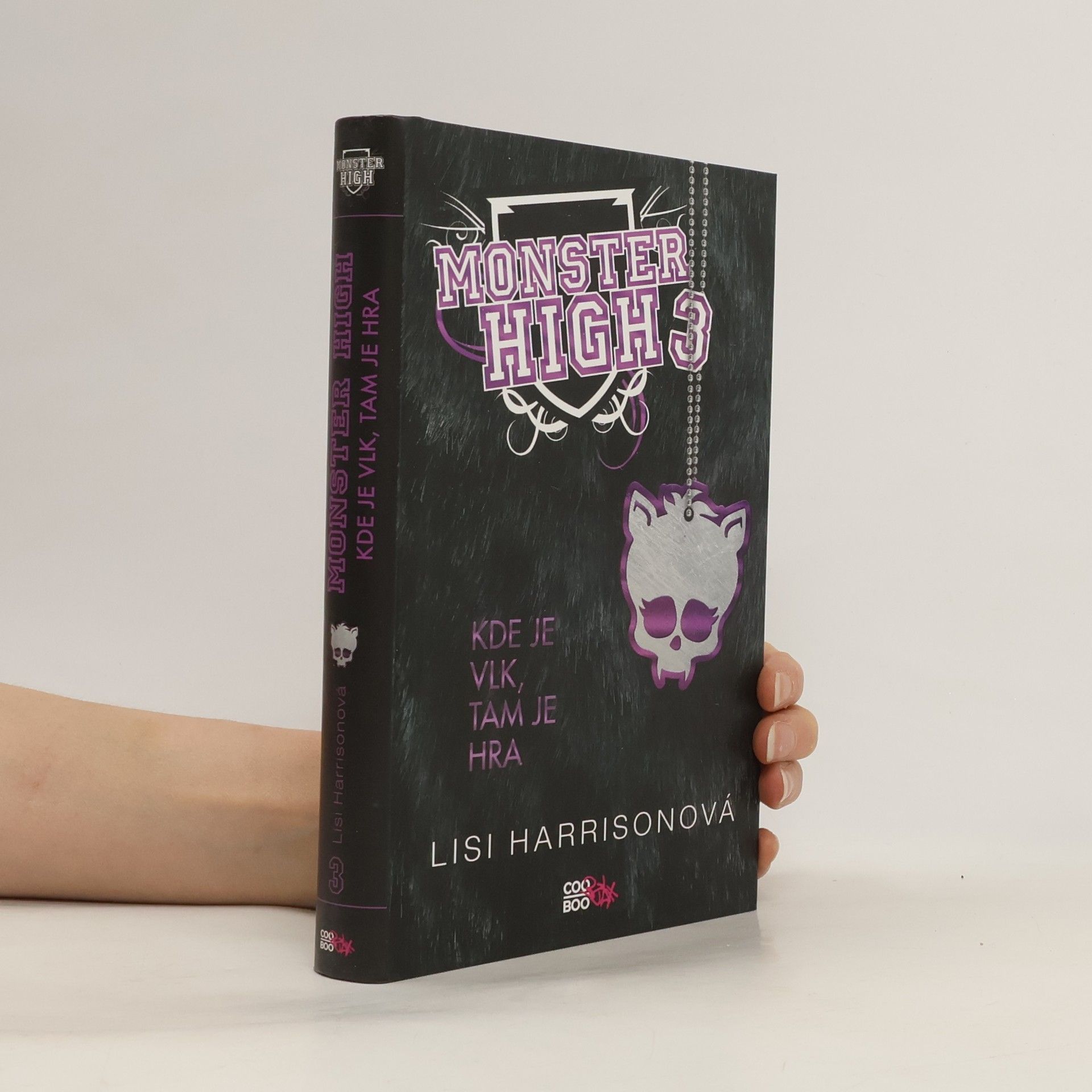 Lisi Harrison Kde je vlk, tam je hra. Monster High 3