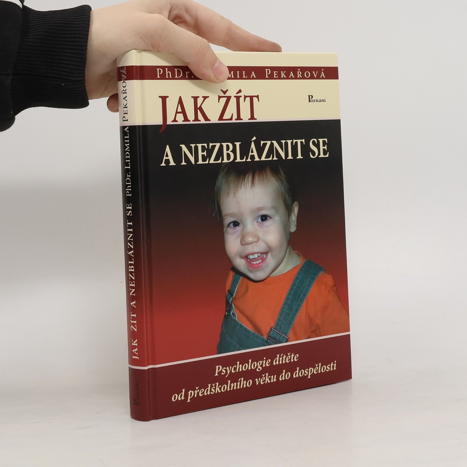 Lidmila Pekařová Jak žít a nezbláznit se