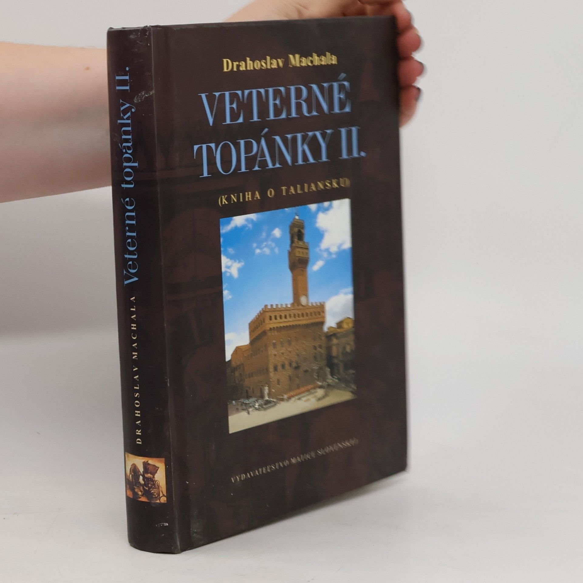 Drahoslav Machala Veterné topánky II. Kniha o Taliansku
