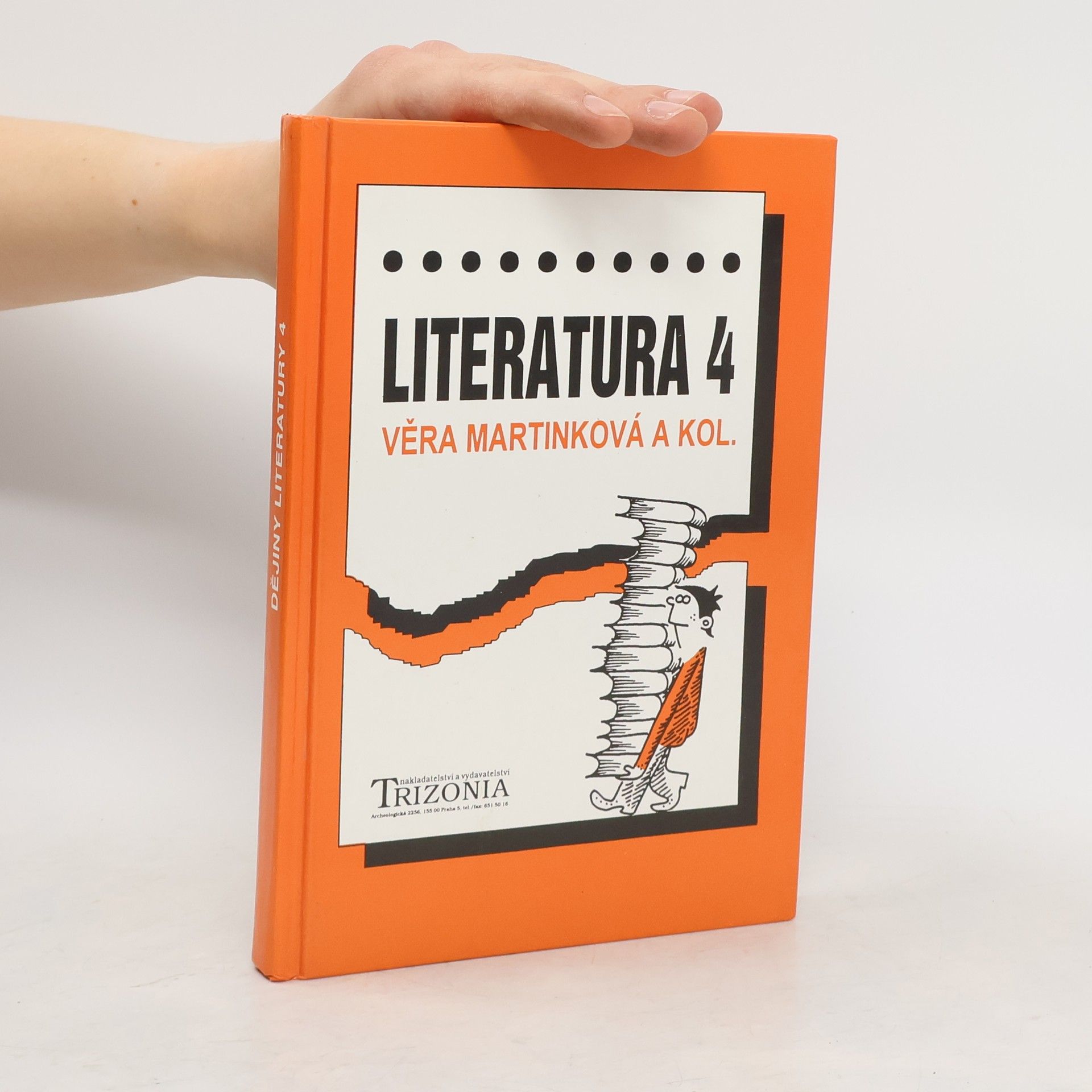 Věra Martinková Literatura 4: Dějiny literatury