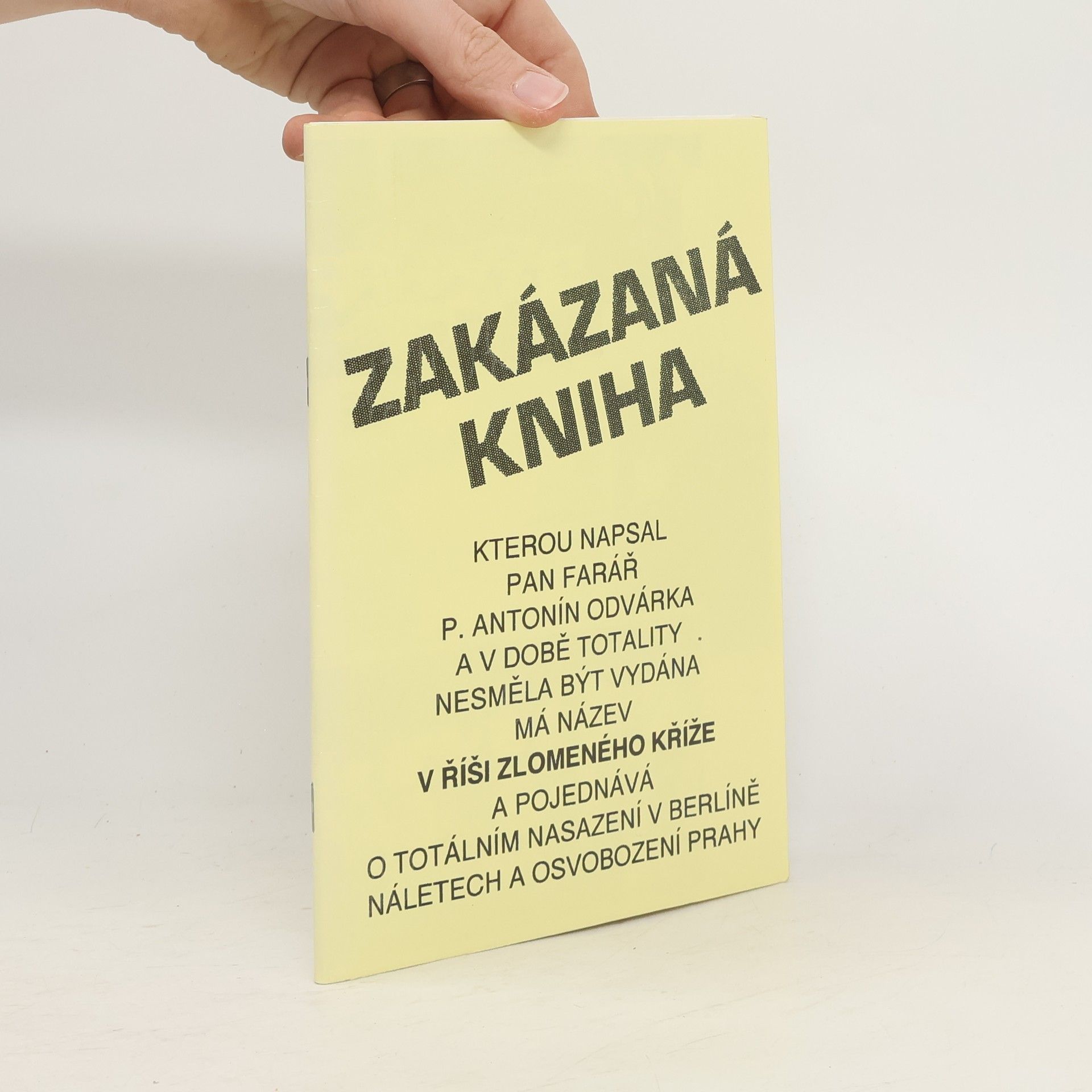 Antonín Odvárka Zakázaná kniha. V říši zlomeného kříže