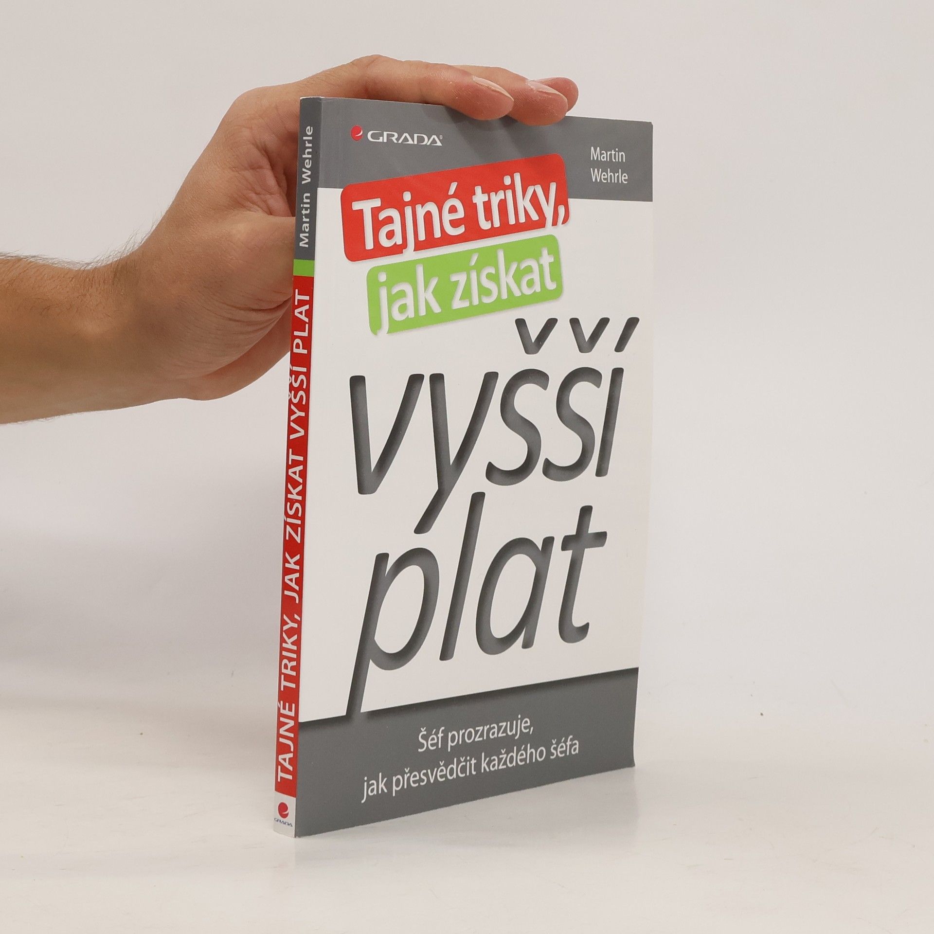 Martin Wehrle Tajné triky, jak získat vyšší plat