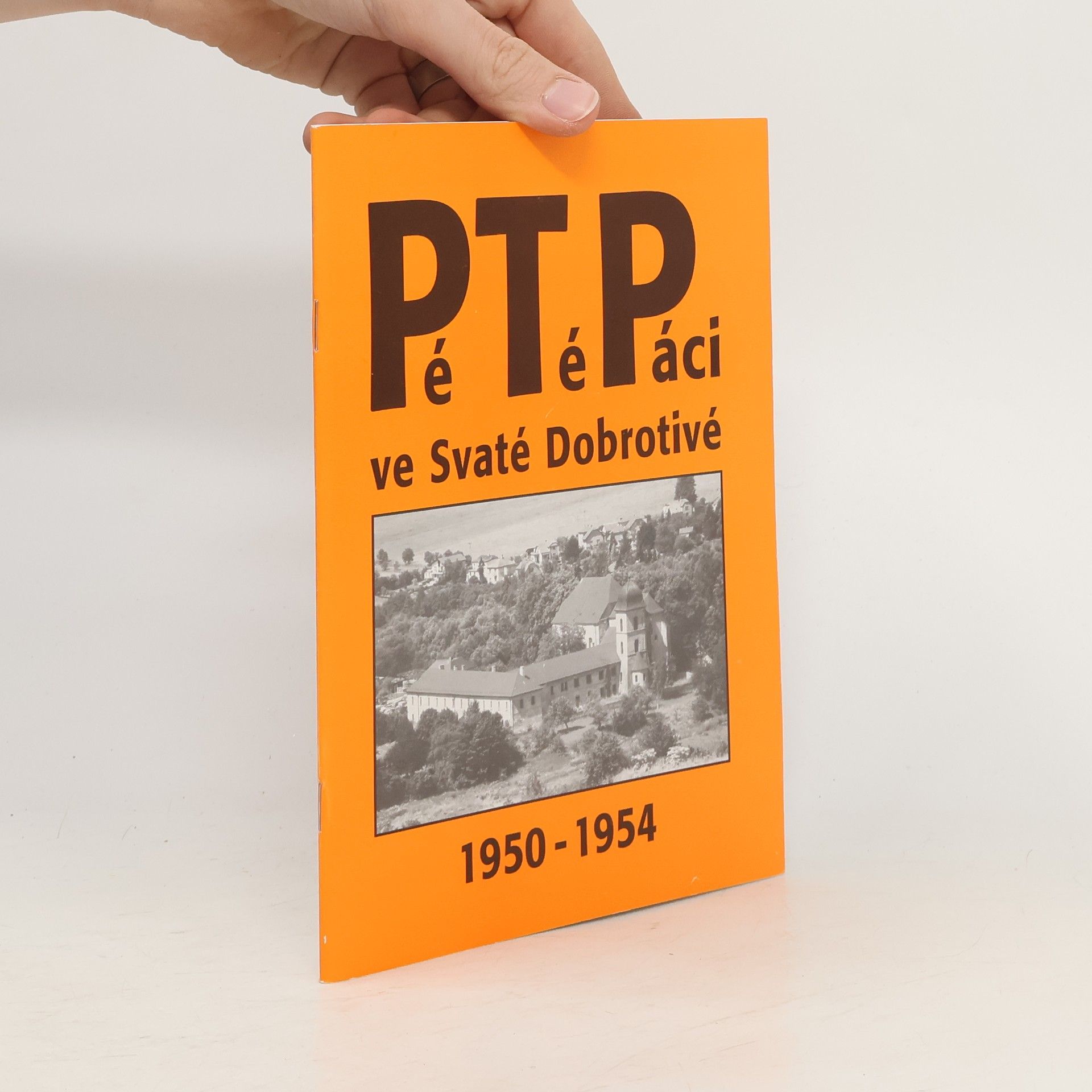Jiří Bílek Pétépáci ve Svaté Dobrotivé 1950-1954