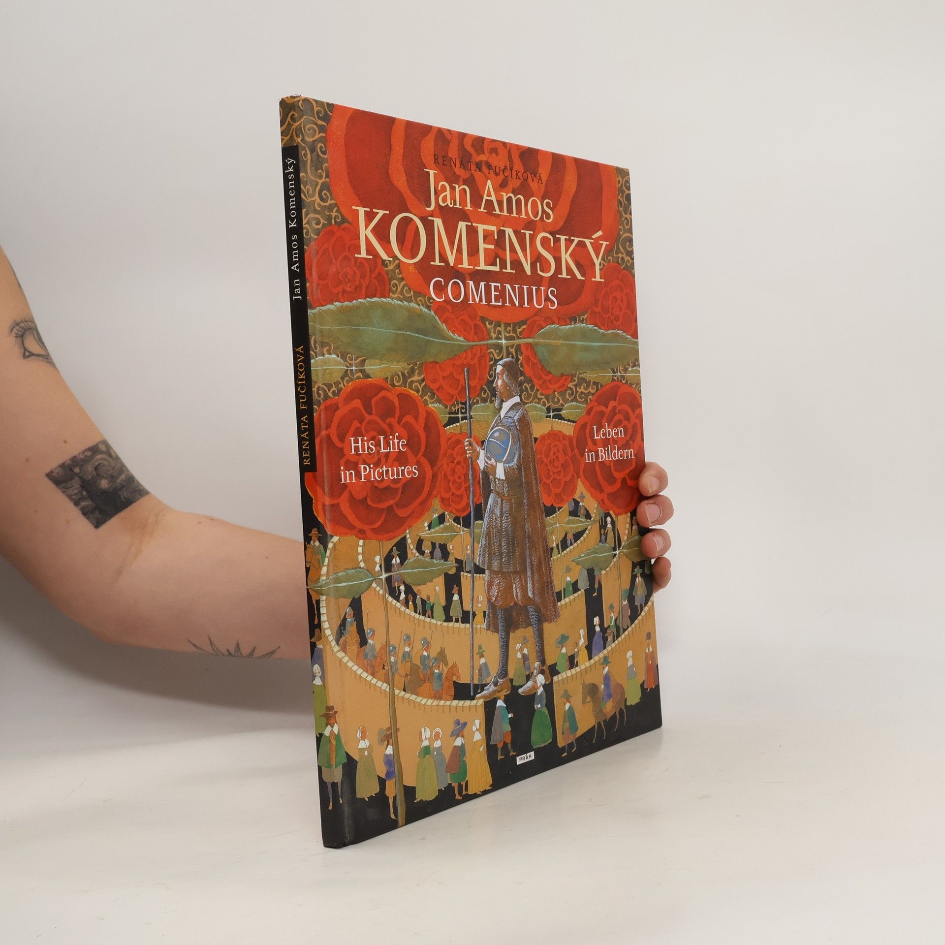 Renáta Fučíková Jan Amos Komenský - Comenius: His life in pictures = Leben in Bildern