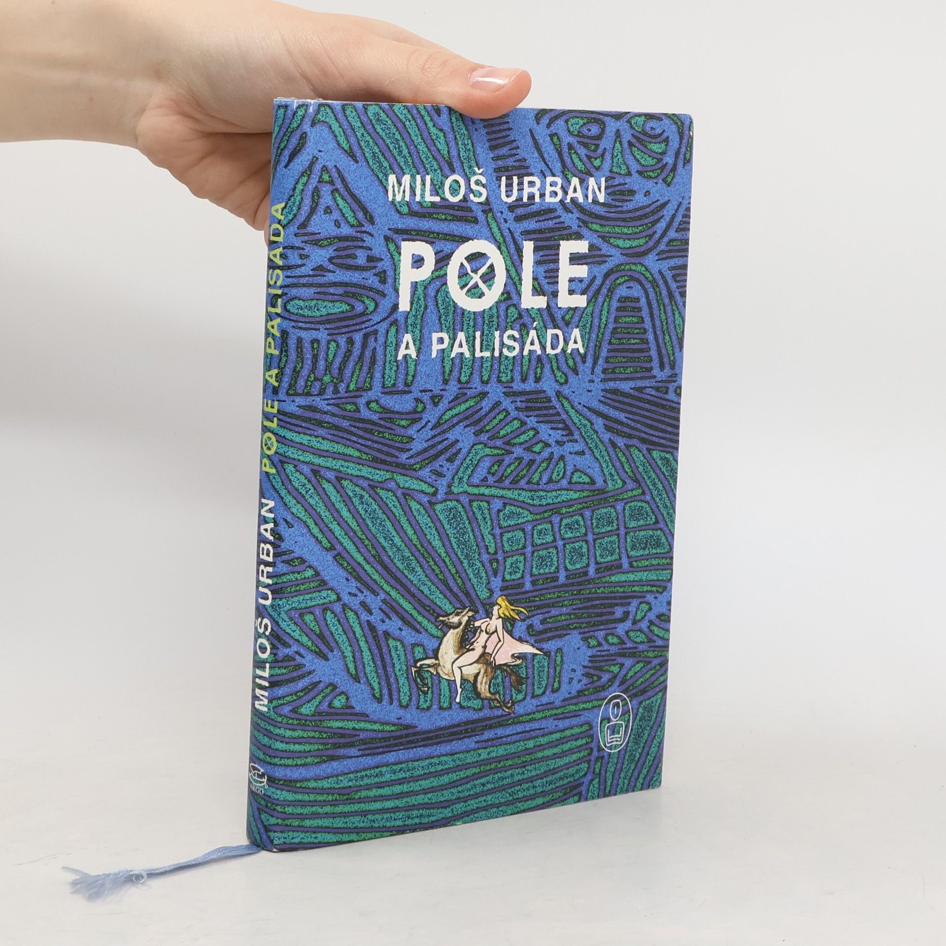 Miloš Urban Pole a palisáda: Mýtus o kněžně a sedlákovi