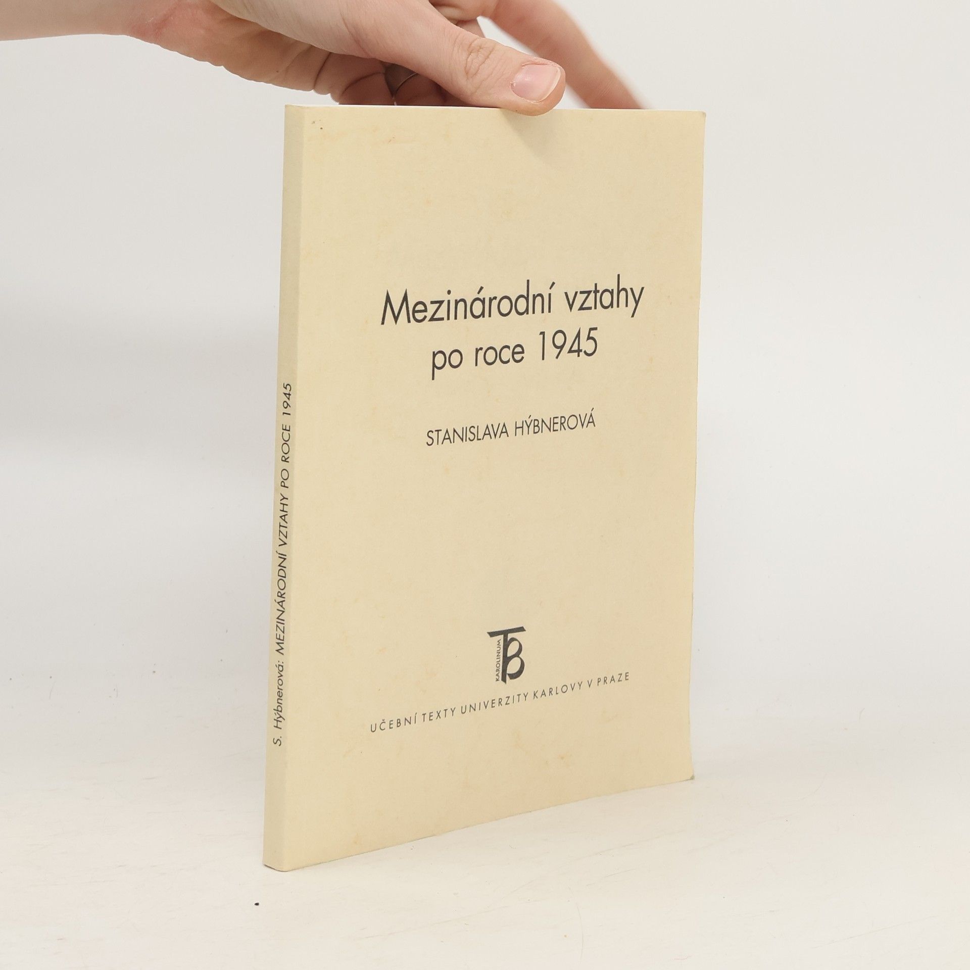 Stanislava Hýbnerová Mezinárodní vztahy po roce 1945