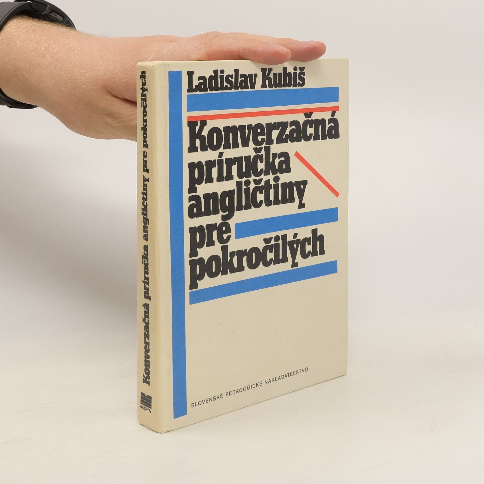 Ladislav Kubiš Konverzačná príručka Angličtiny pre pokročilých