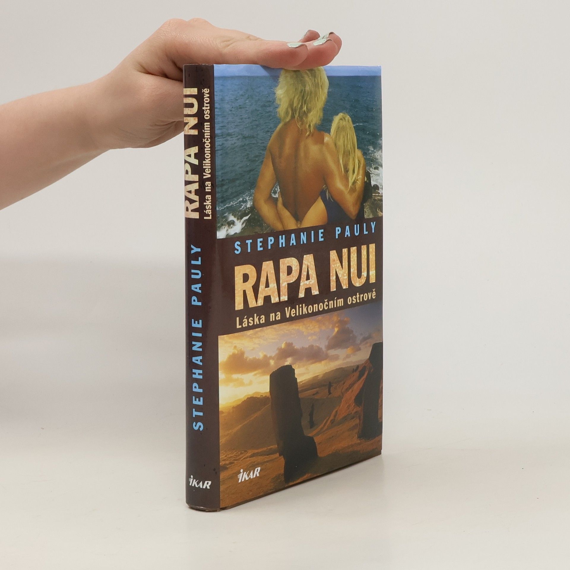 Pauly Stephanie Rapa Nui. Láska na Velikonočním ostrově