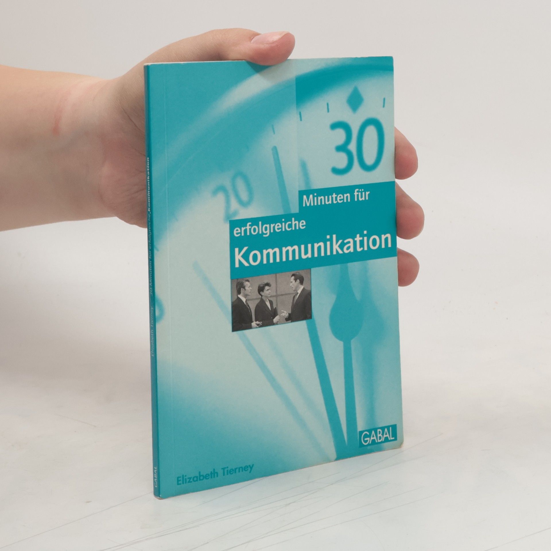 Elizabeth Tierney 30 Minuten für erfolgreiche Kommunikation