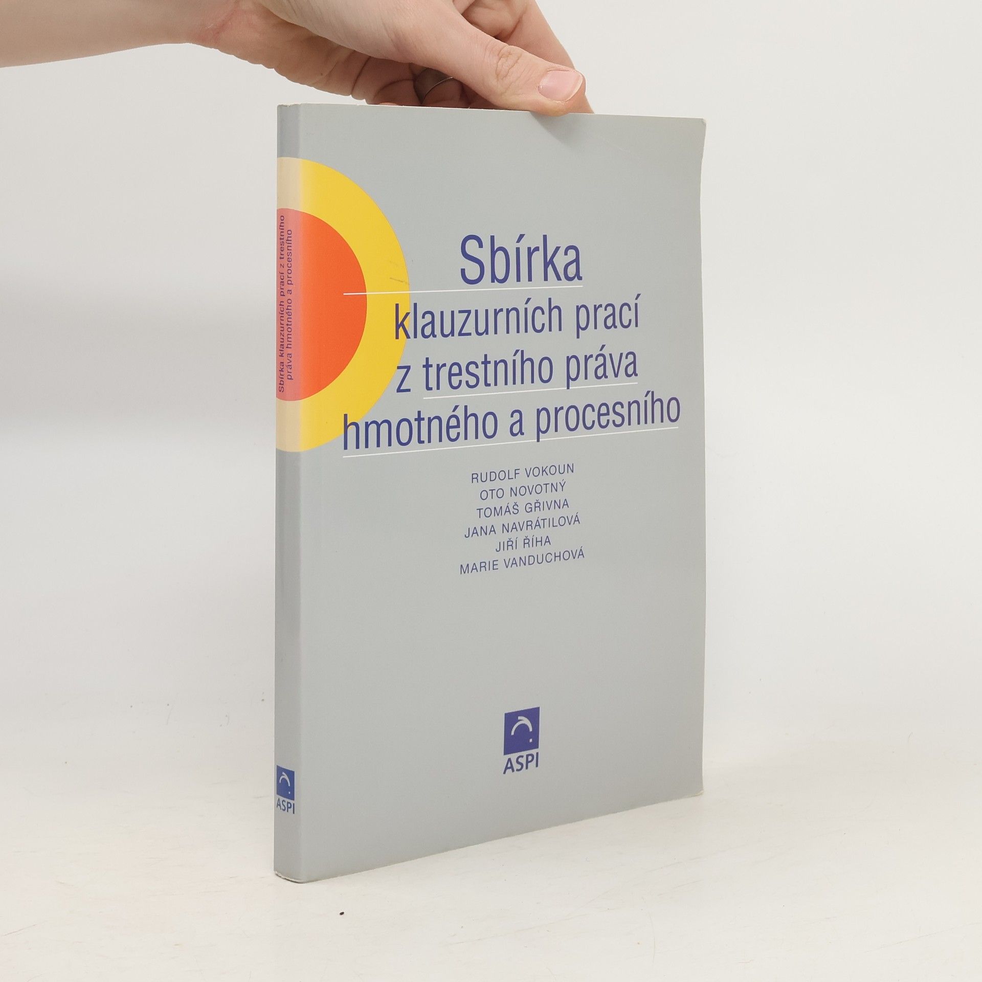 Rudolf Vokoun Sbírka klauzurních prací z trestního práva hmotného a procesního