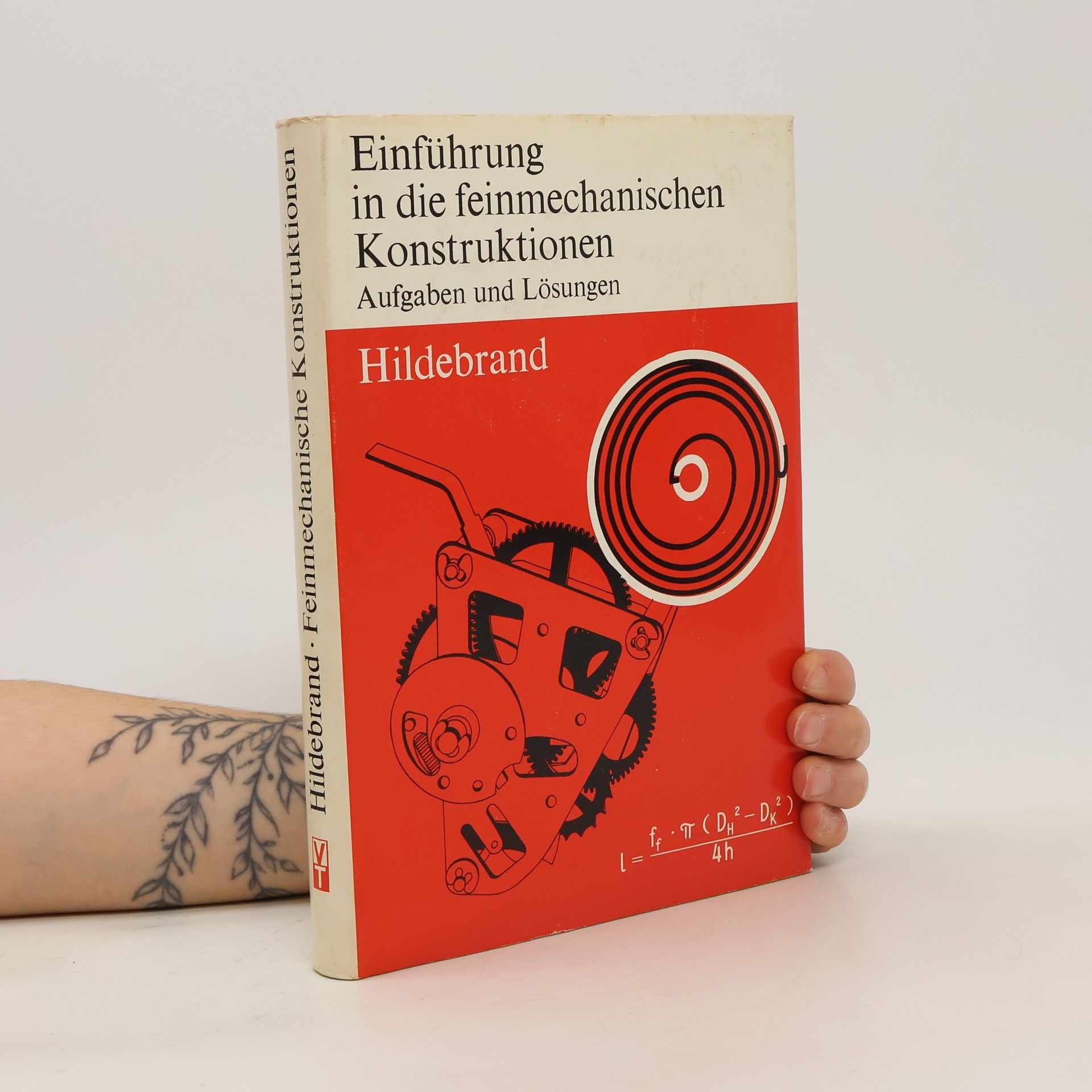 Siegfried Hildebrand Einführung in die feinmechanischen Konstruktionen : Augaben und Lösungen