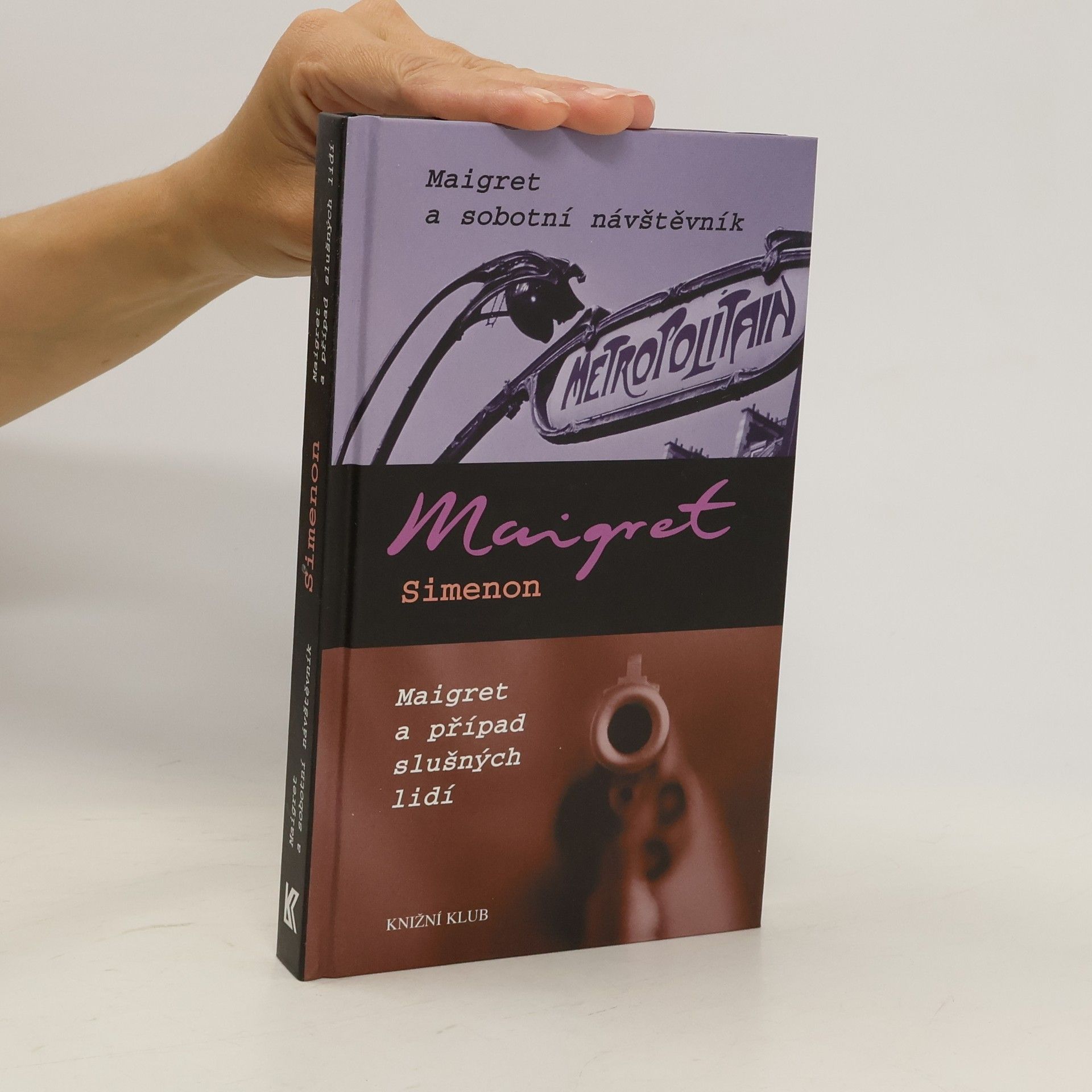 Georges Simenon Maigret a sobotní návštěvník. Maigret a případ slušných lidí.