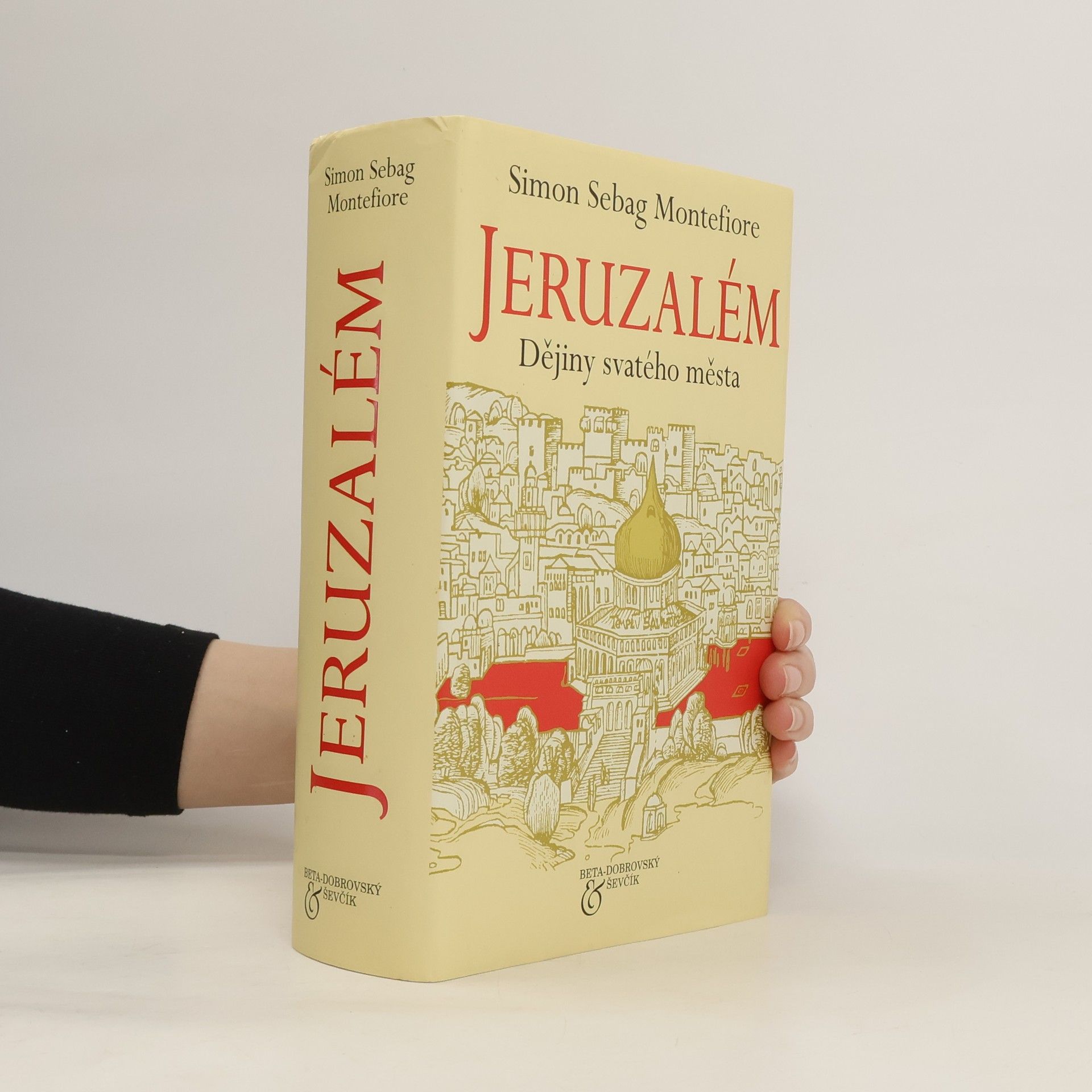 Simon Sebag Montefiore Jeruzalém - Dějiny svatého města
