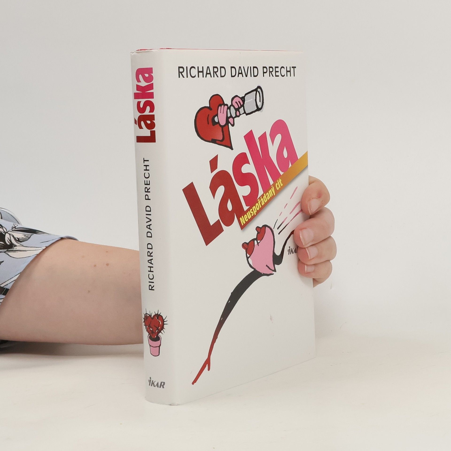 Richard David Precht Láska: Neuspořádaný cit
