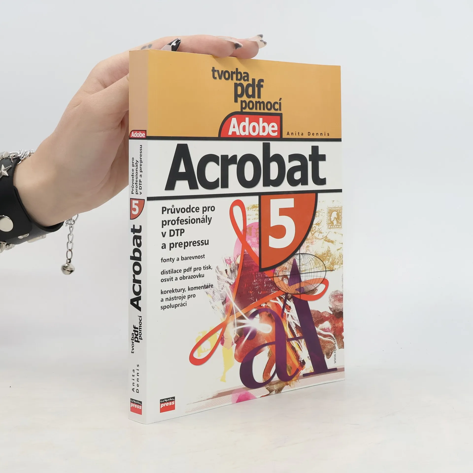 Tvorba PDF pomocí Adobe Acrobat 5 | Book | Paperback | Anita Dennis | CS