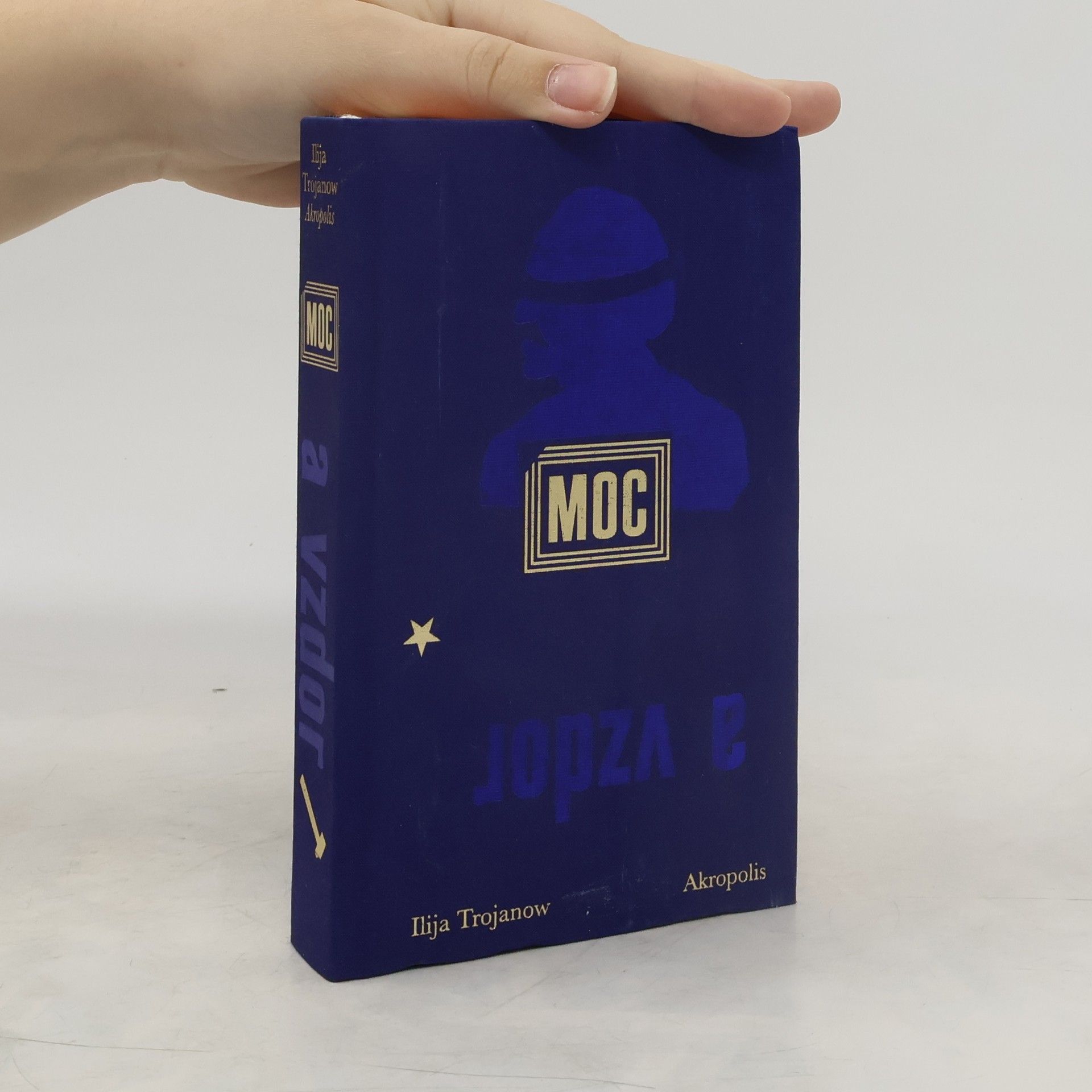 Ilija Trojanow Moc a vzdor