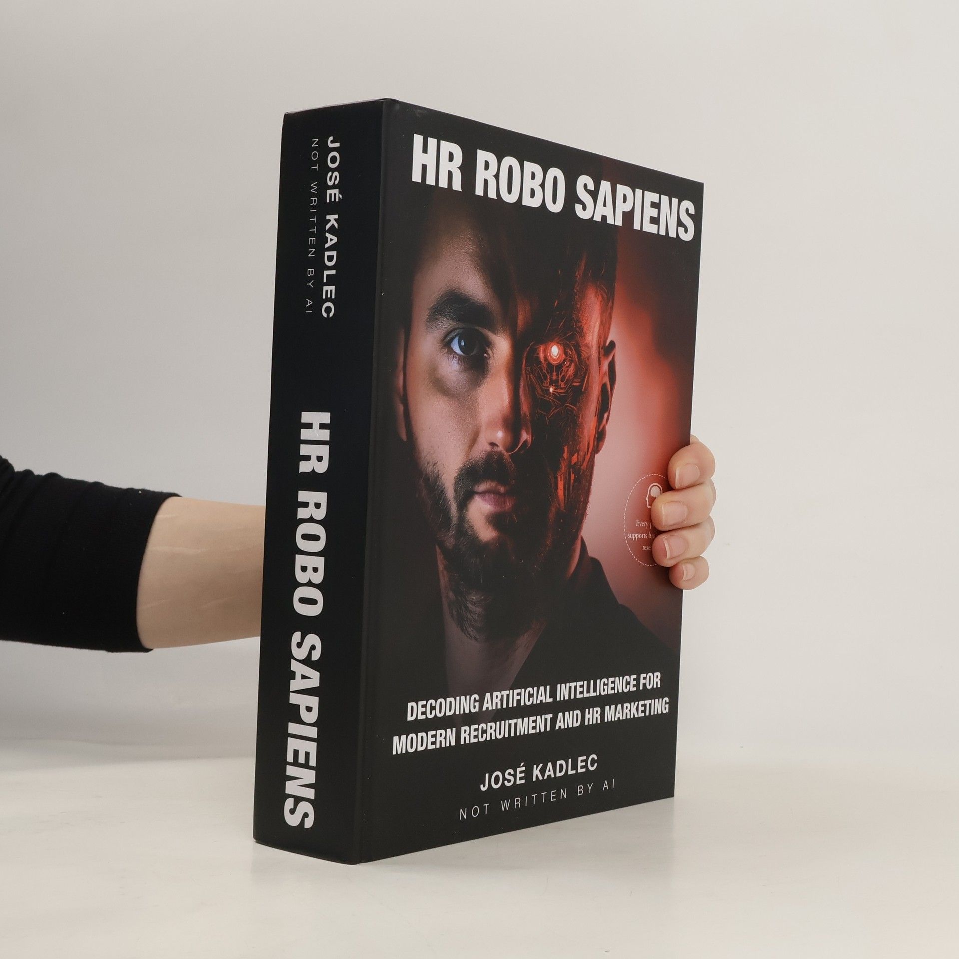 Josef Kadlec HR Robo Sapiens. Decoding Artificial Intelligence for Modern Recruitment and HR Marketing