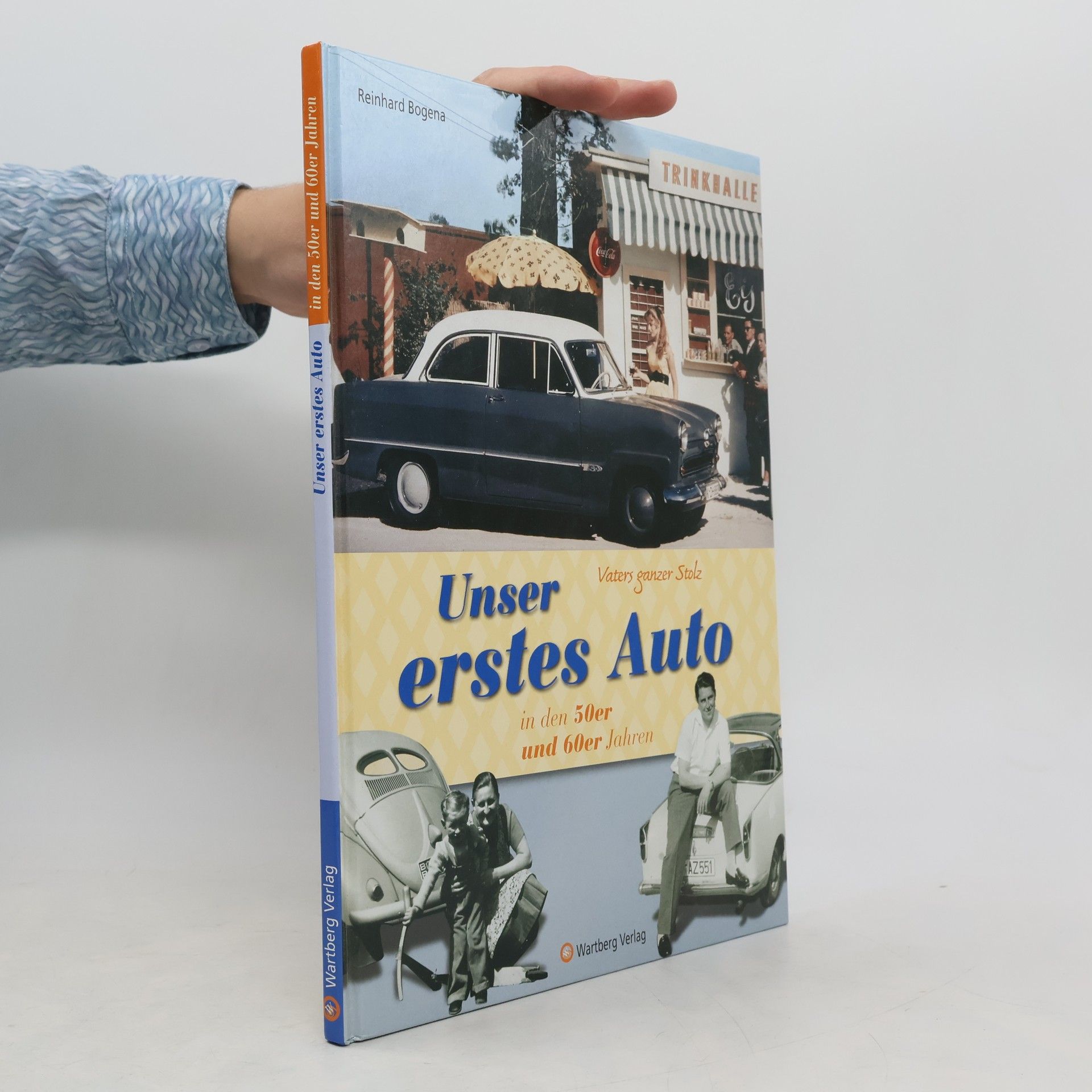 Vaters ganzer Stolz Unser erstes Auto
