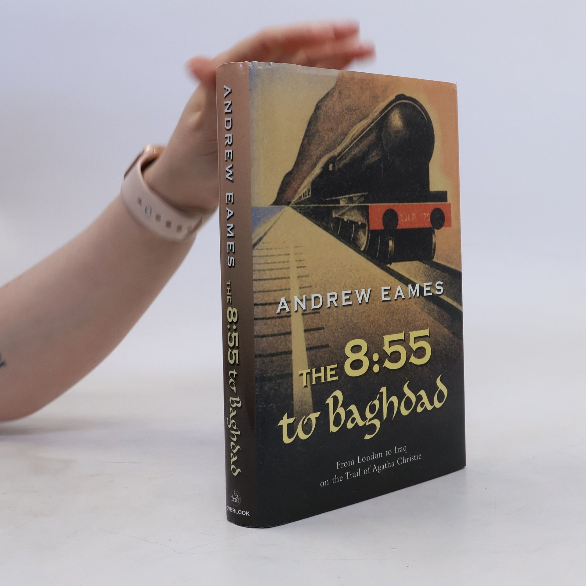 Andrew Eames The 8:55 to Baghdad