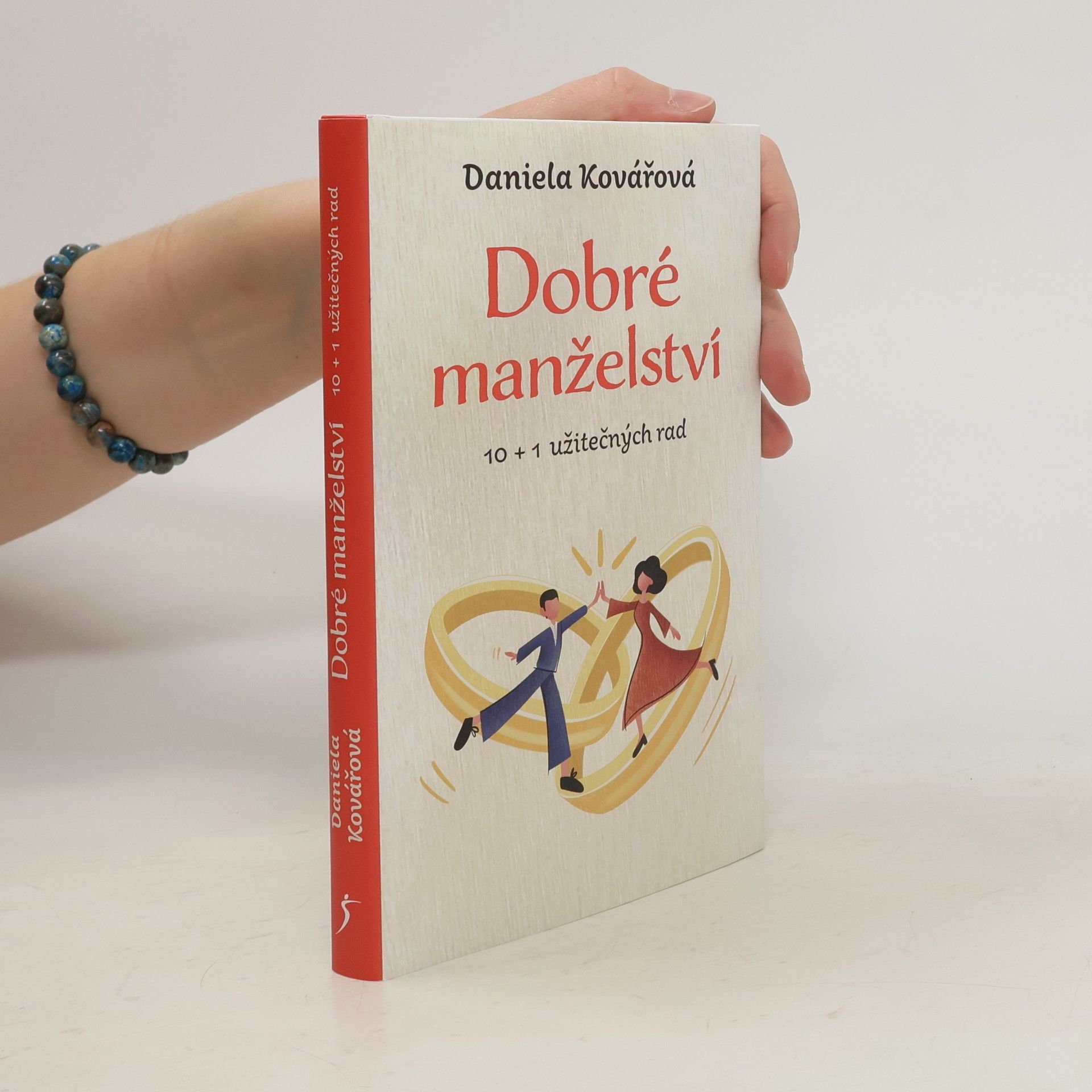 Dobré manželství : 10 + 1 užitečných rad