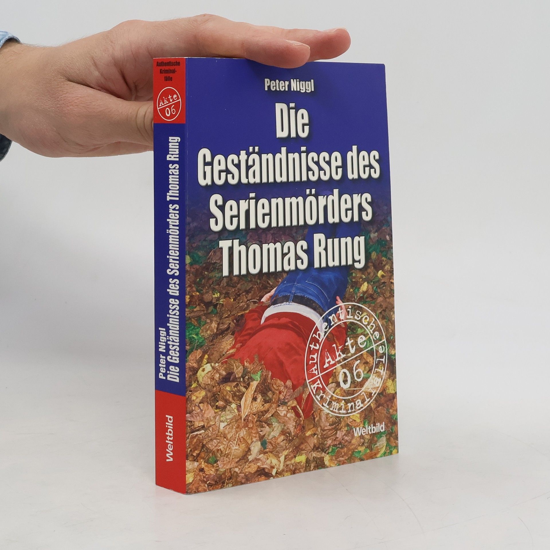 Peter Niggl Die Geständnisse des Serienmörders Thomas Rung