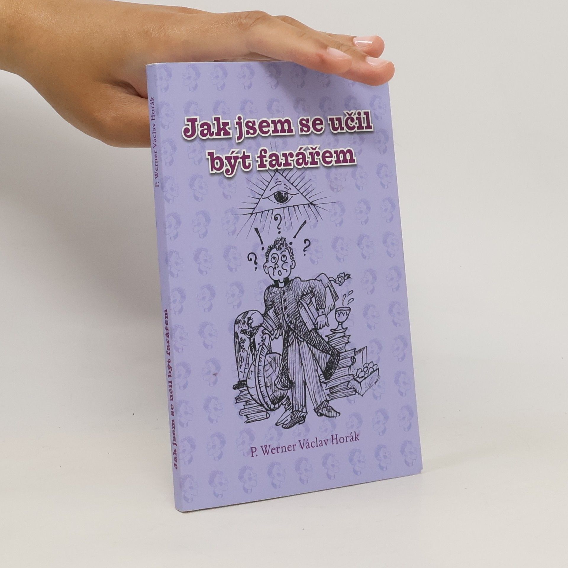 Werner Václav Horák Jak jsem se učil být farářem