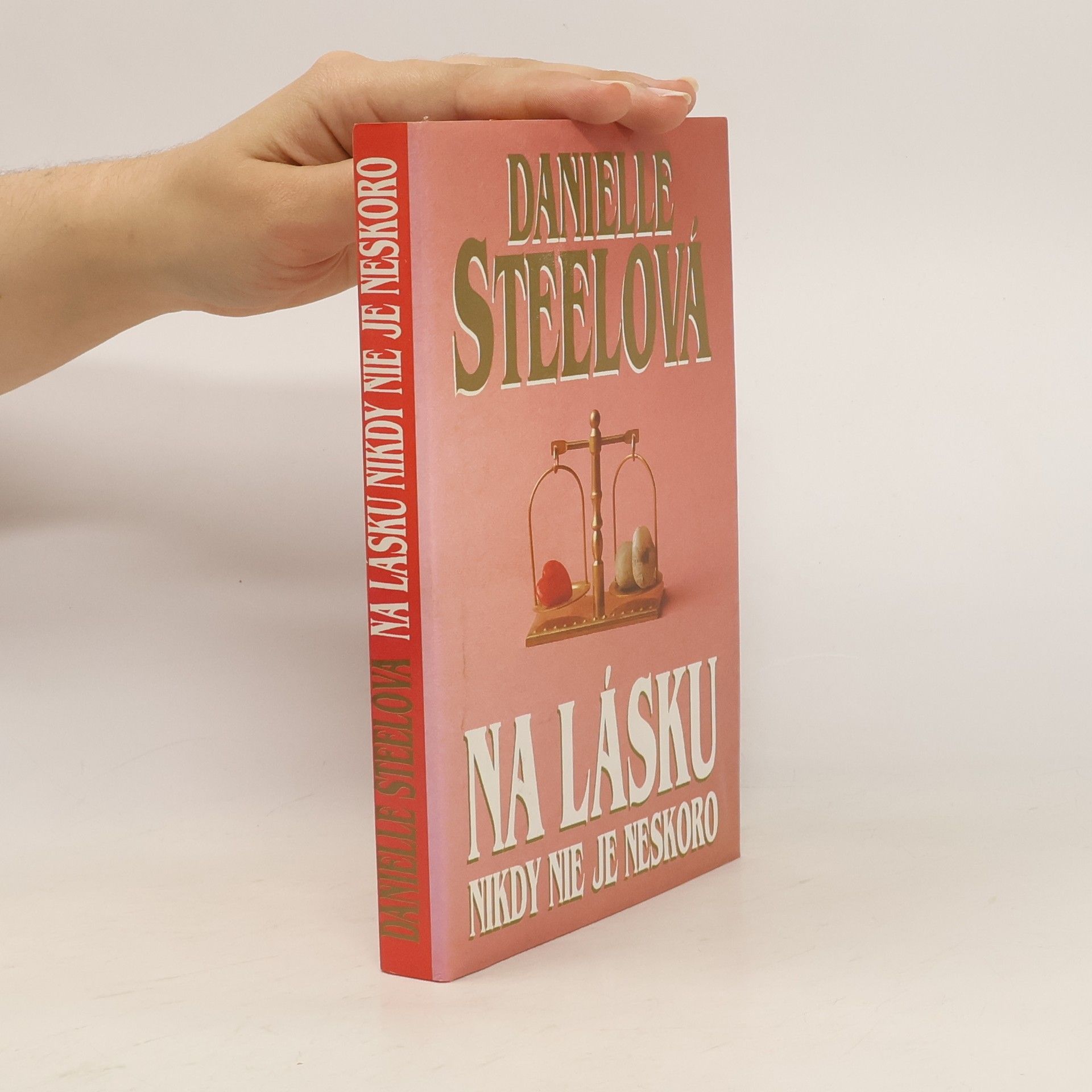 Danielle Steelová Na lásku nikdy nie je neskoro