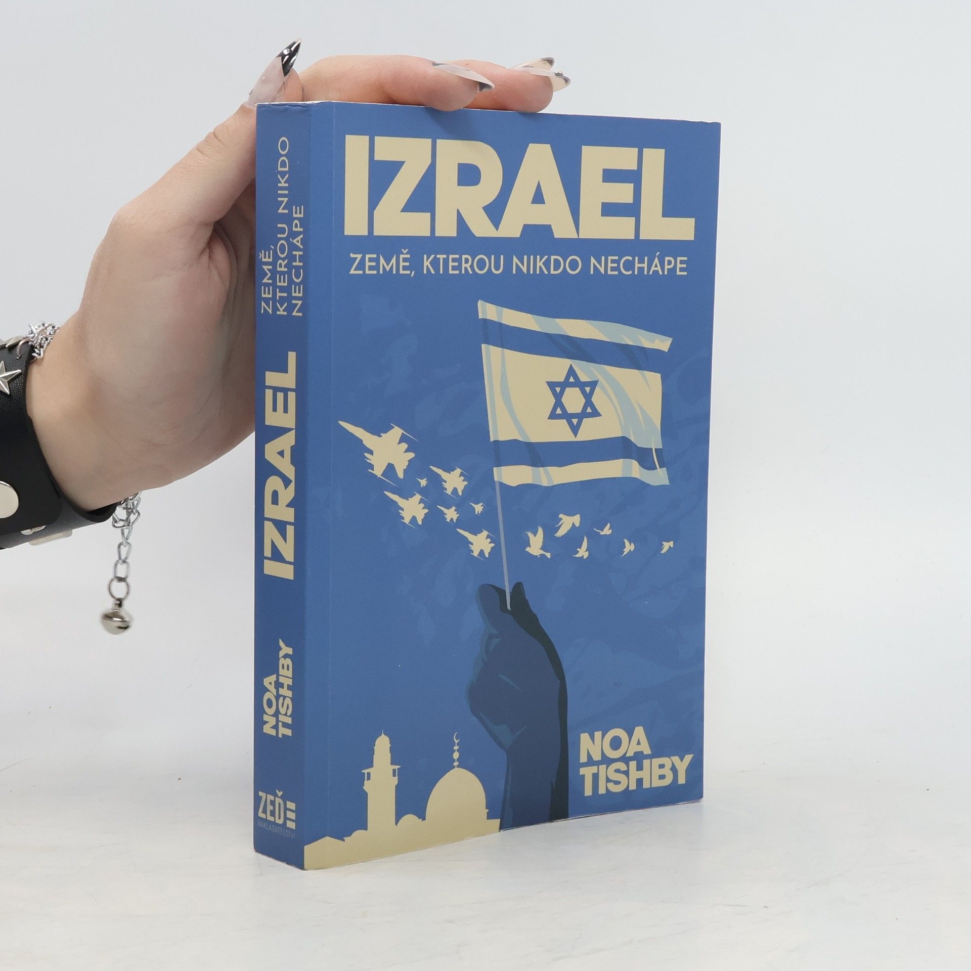 Noa Tishby Izrael : země, kterou nikdo nechápe