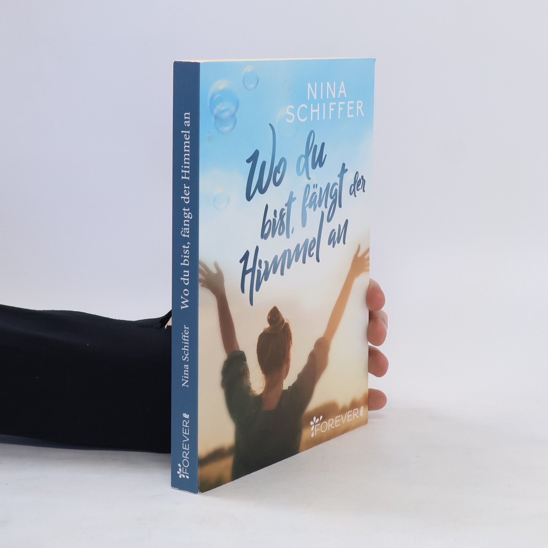 Nina Schiffer Wo du bist, fängt der Himmel an