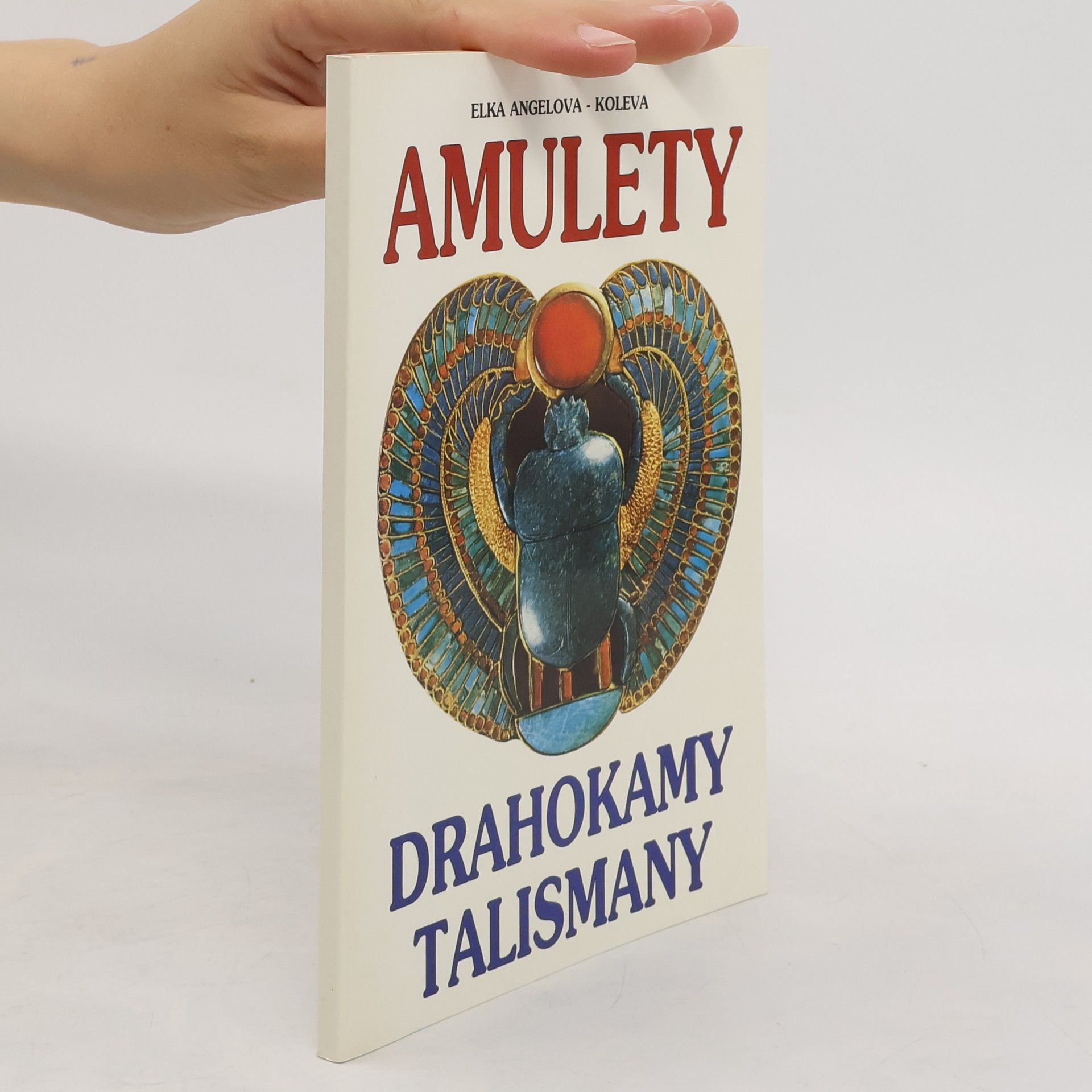 Elka Angelova Koleva Amulety, drahokamy a talismany
