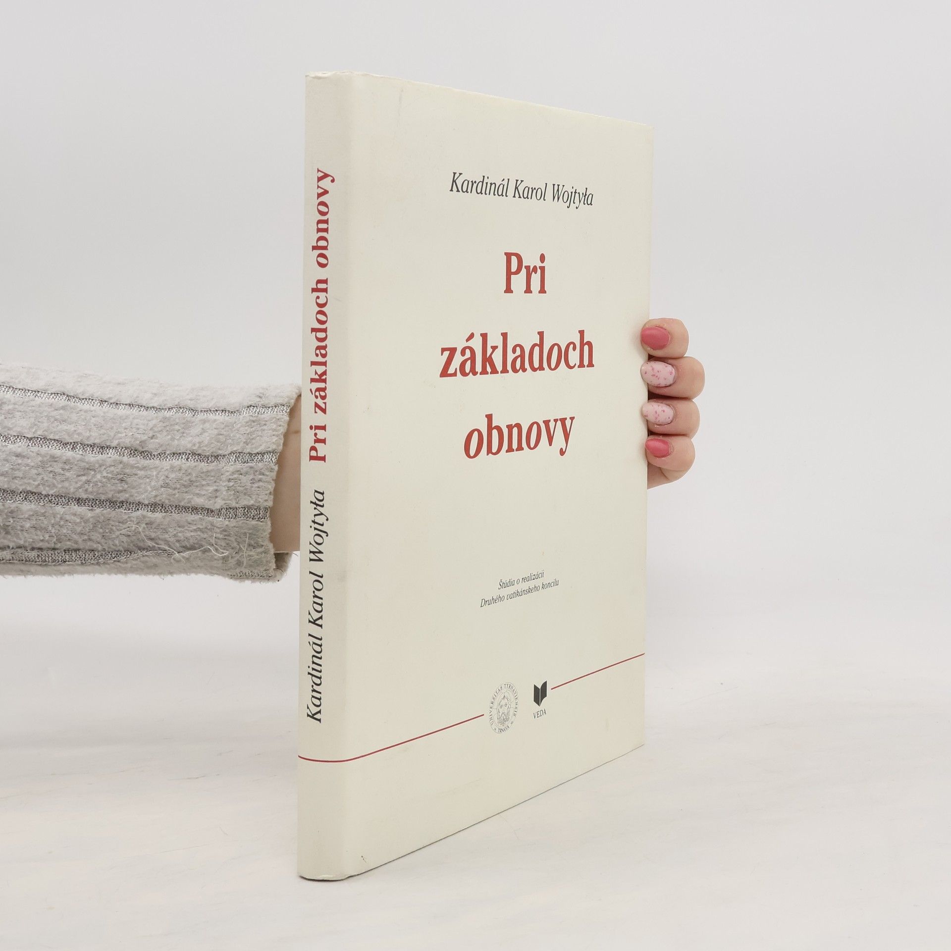 Karol Józef Wojtyła Pri základoch obnovy : štúdia o realizácii Druhého vatikánskeho koncilu