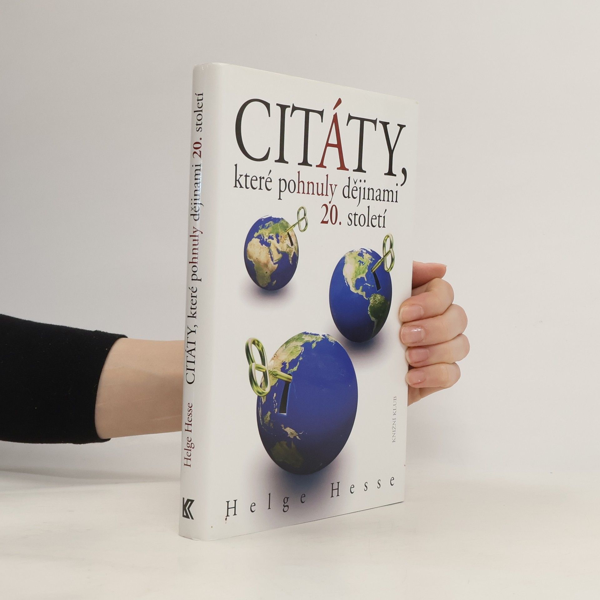 Helge Hesse Citáty, které pohnuly dějinami 20. století