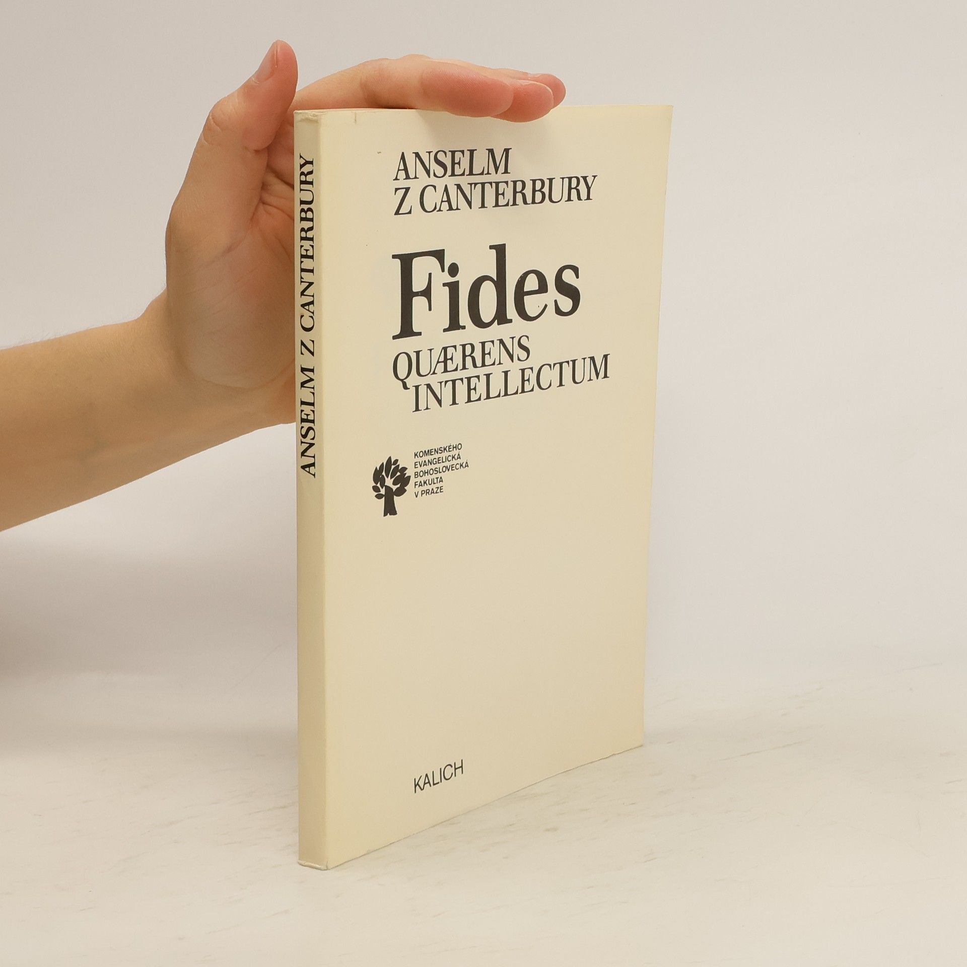 Anselm z. Canterbury Fides quærens intellectum