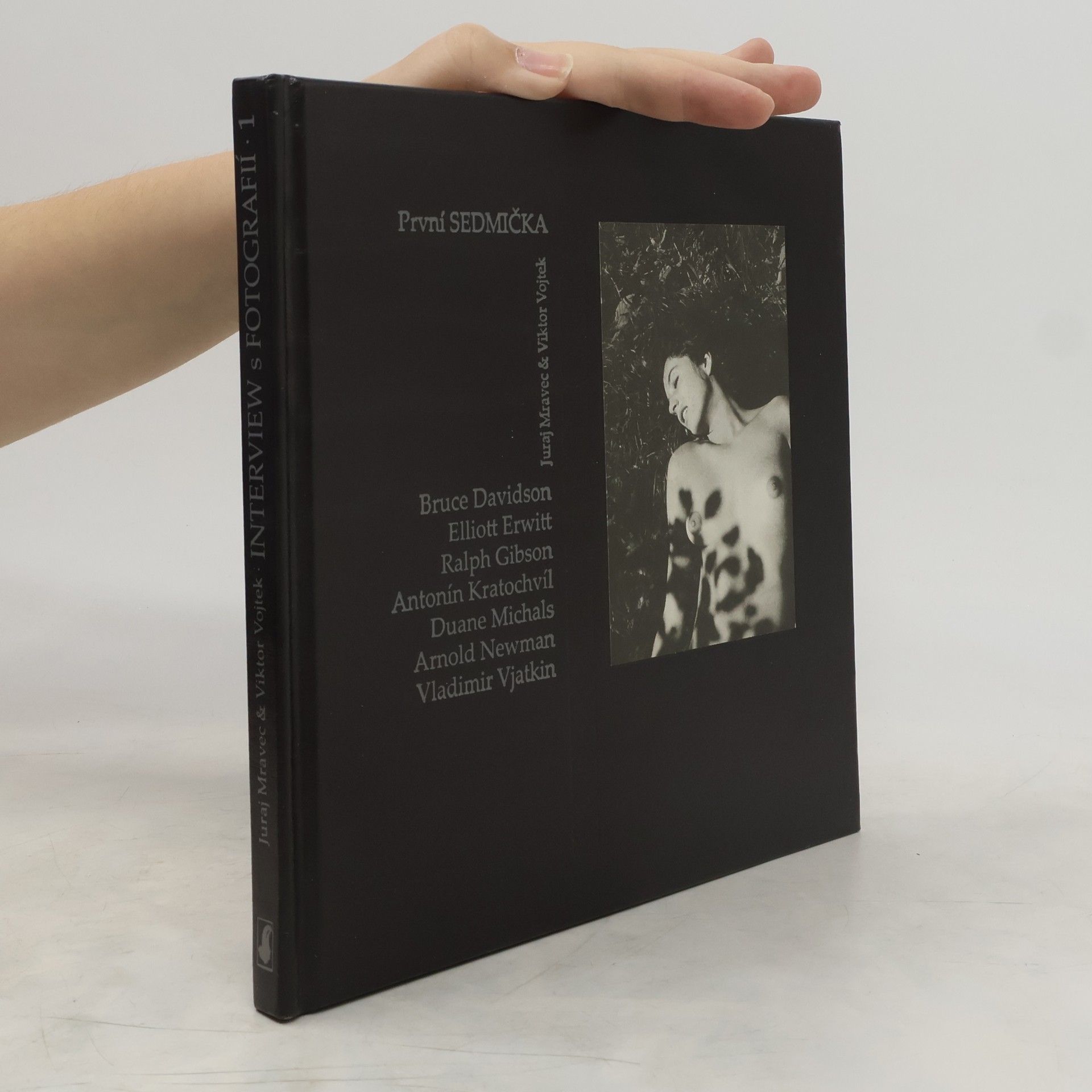 Mravec Juraj Interview s fotografií : první sedmička : Bruce Davidson, Elliot Rrwitt, Ralph Gibson, Antonín Kratochvíl, Duane Michals, Arnold Newman, Vladimir Vjatkin