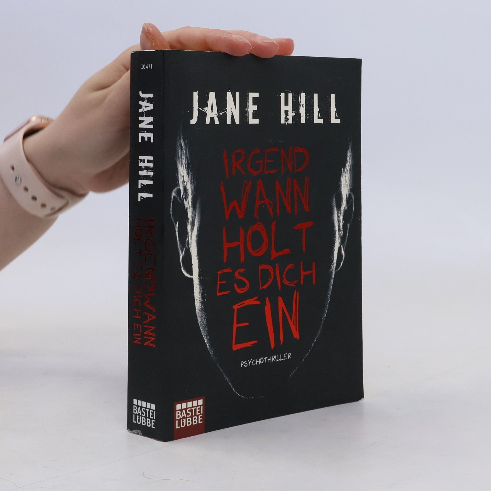 Jane Hill Irgendwann holt es dich ein