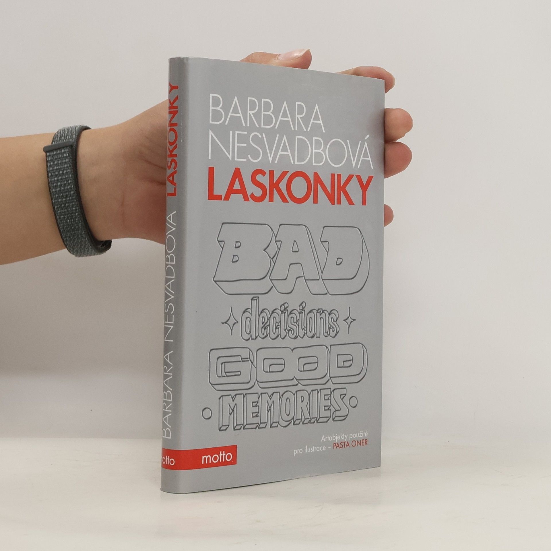 Bára Nesvadbová Laskonky. Bad decisions, good memories
