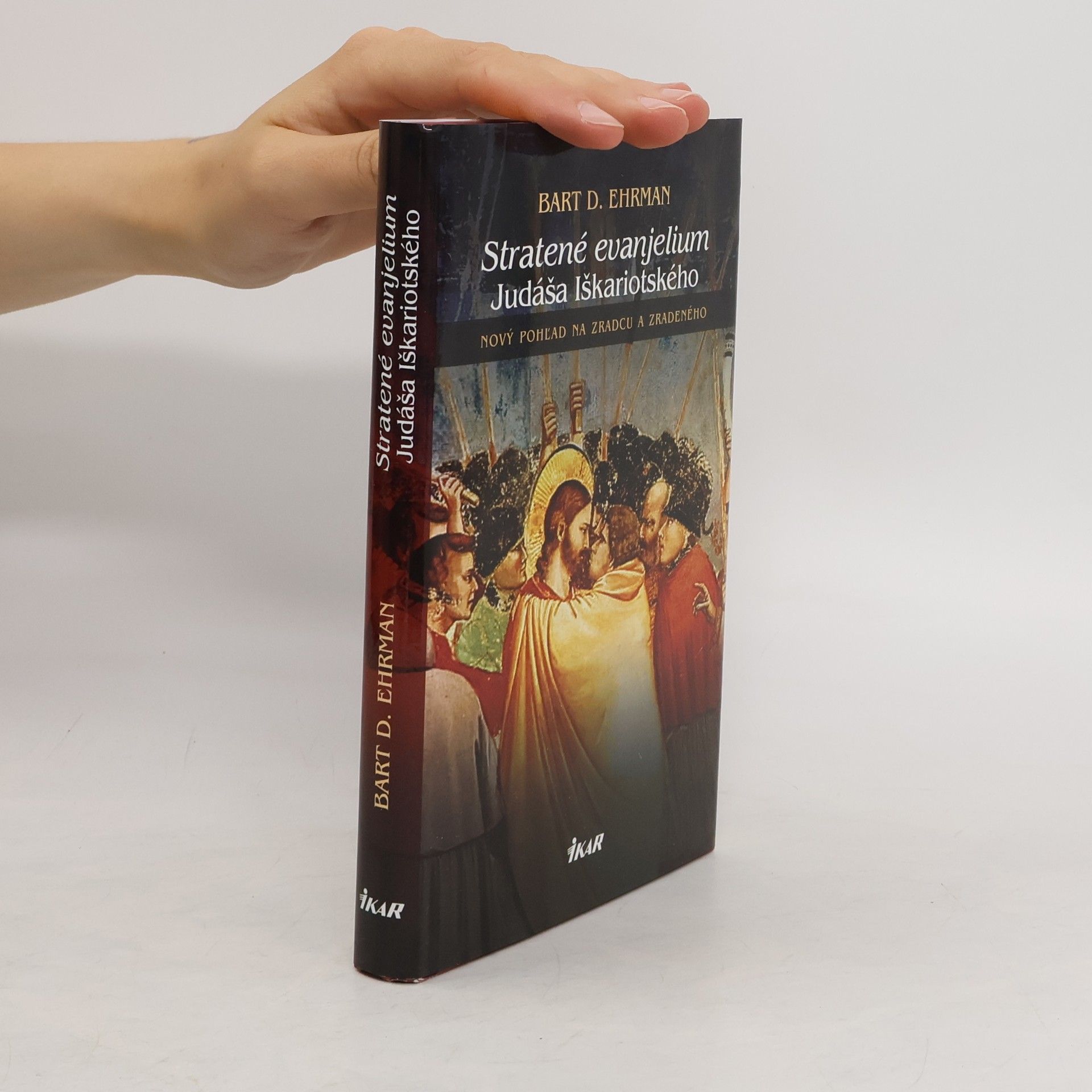 Bart D. Ehrman Stratené evanjelium Judáša Iškariotského