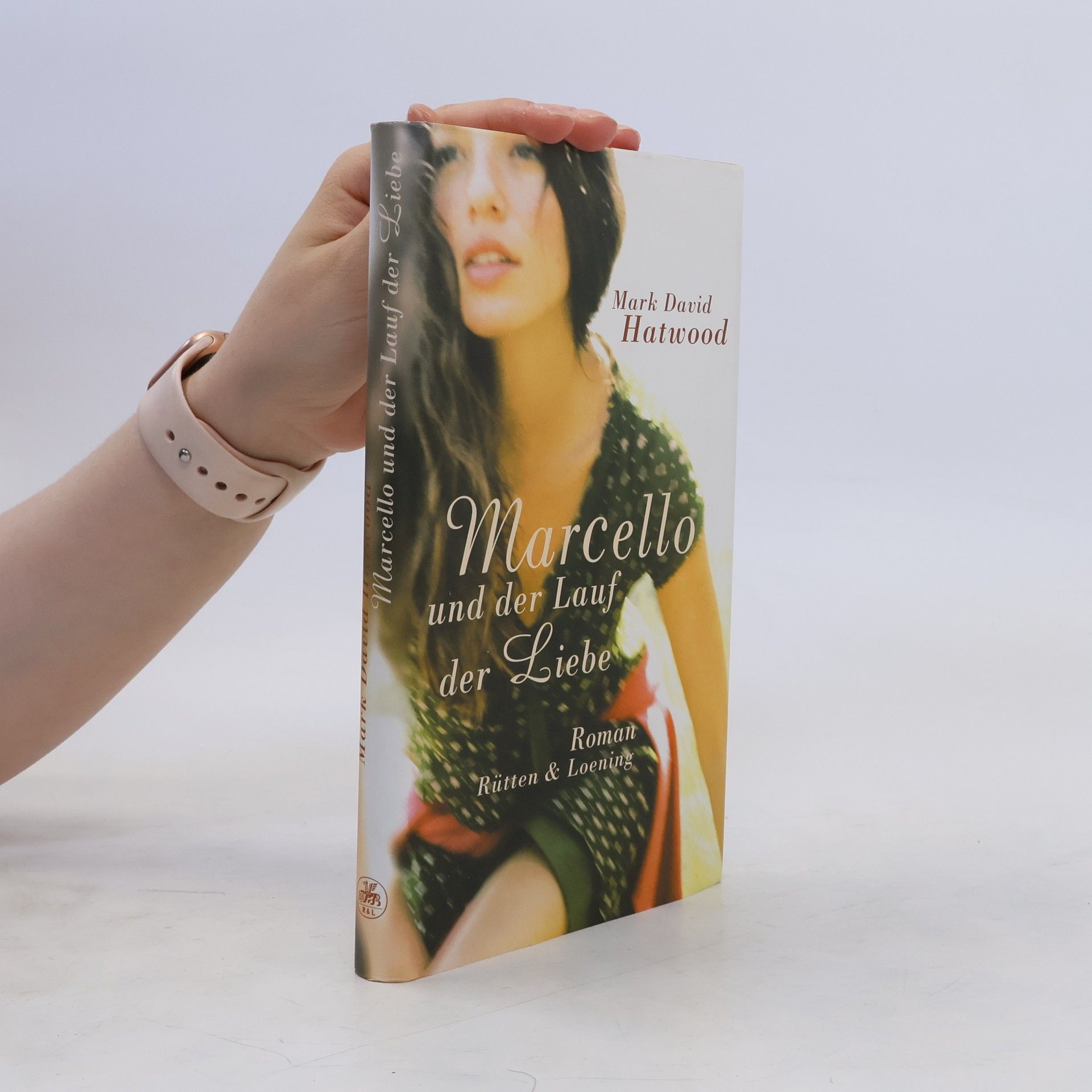 Mark David Hatwood Marcello und der Lauf der Liebe