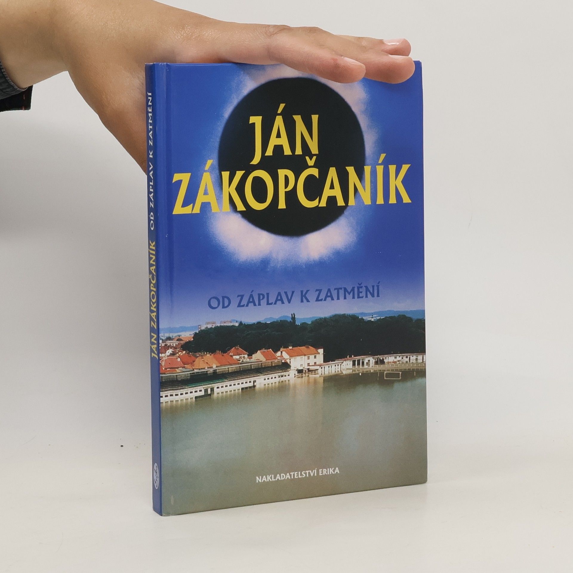 Ján Zákopčaník Od záplav k zatmění